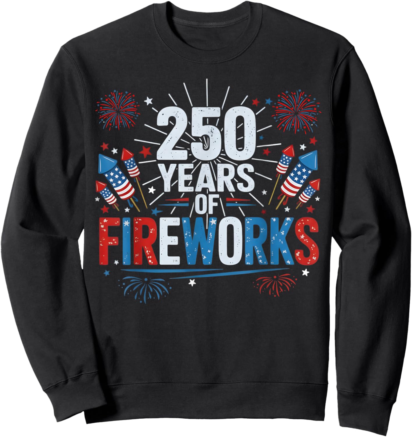 250 Years of Fireworks 1776-2026 Semiquincentennial USA Flag Sweatshirt - Sweatshirt | Black