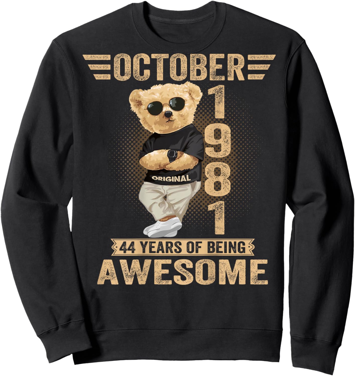 (On Back) October 44th Birthday Men Women 1981 Teddy Bear Sweatshirt - Sweatshirt | Black