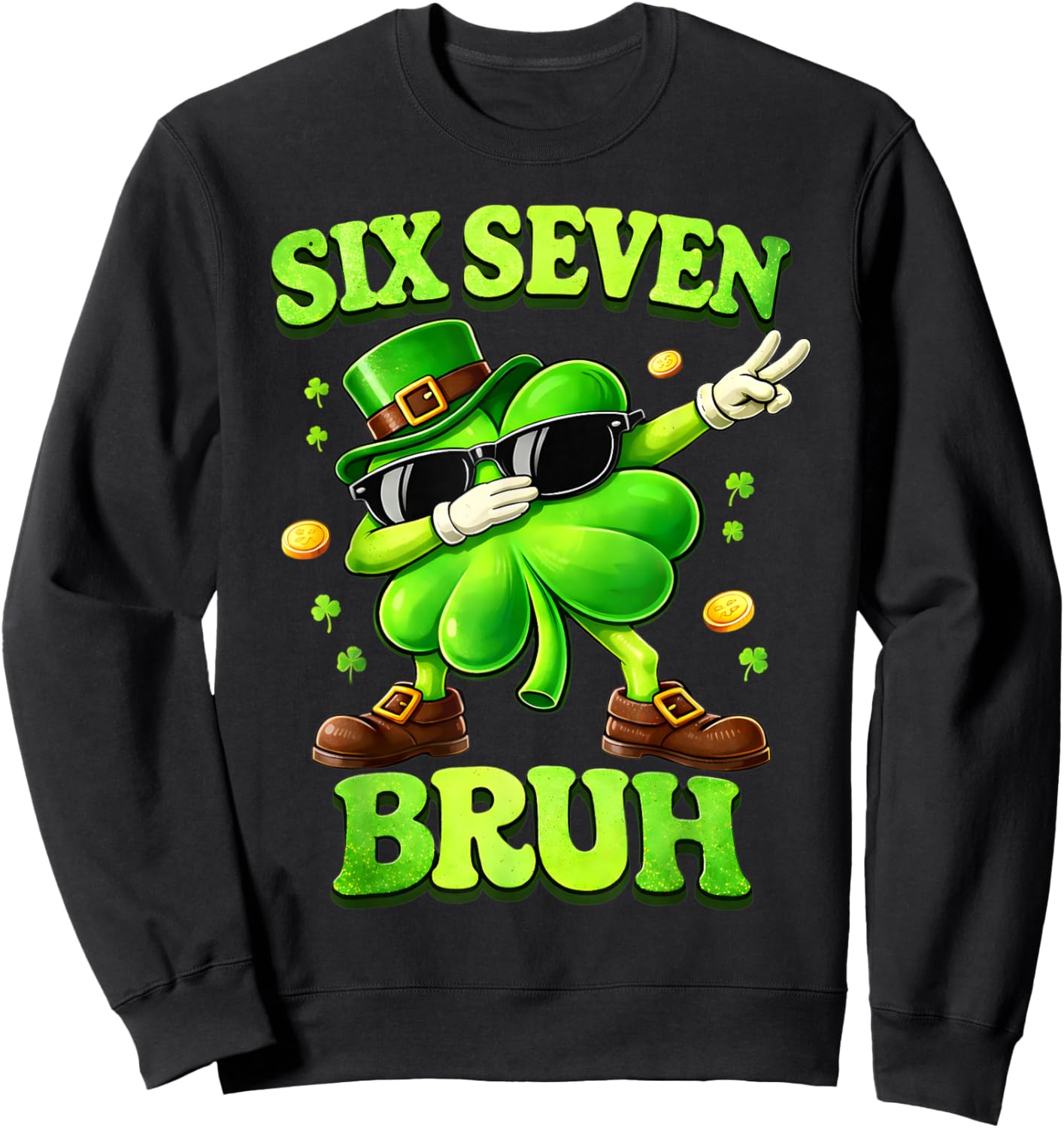 Six Seven 67 Meme St Patricks Day 6 7 Teens Boys Girls Kids Sweatshirt - Sweatshirt | Black