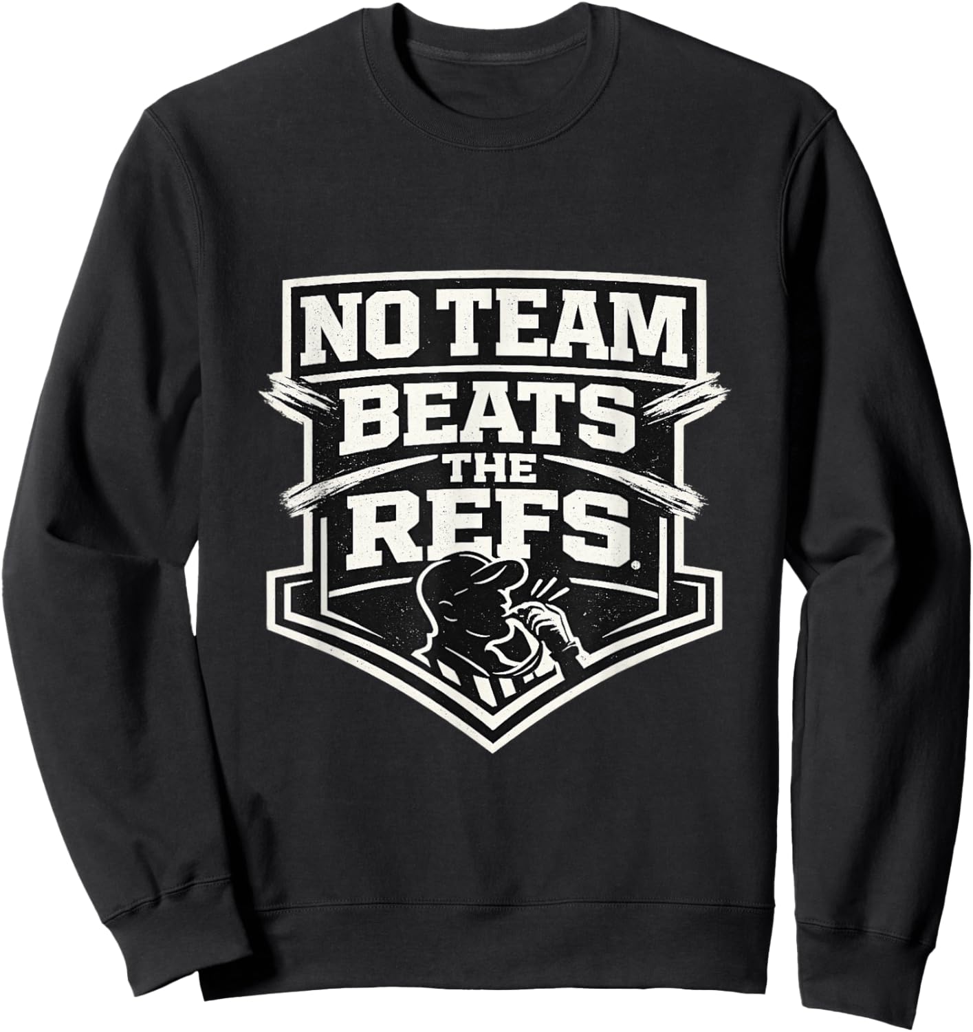 No Team Beats The Refs - Funny Sports Fan Humor Sweatshirt - Sweatshirt | Black