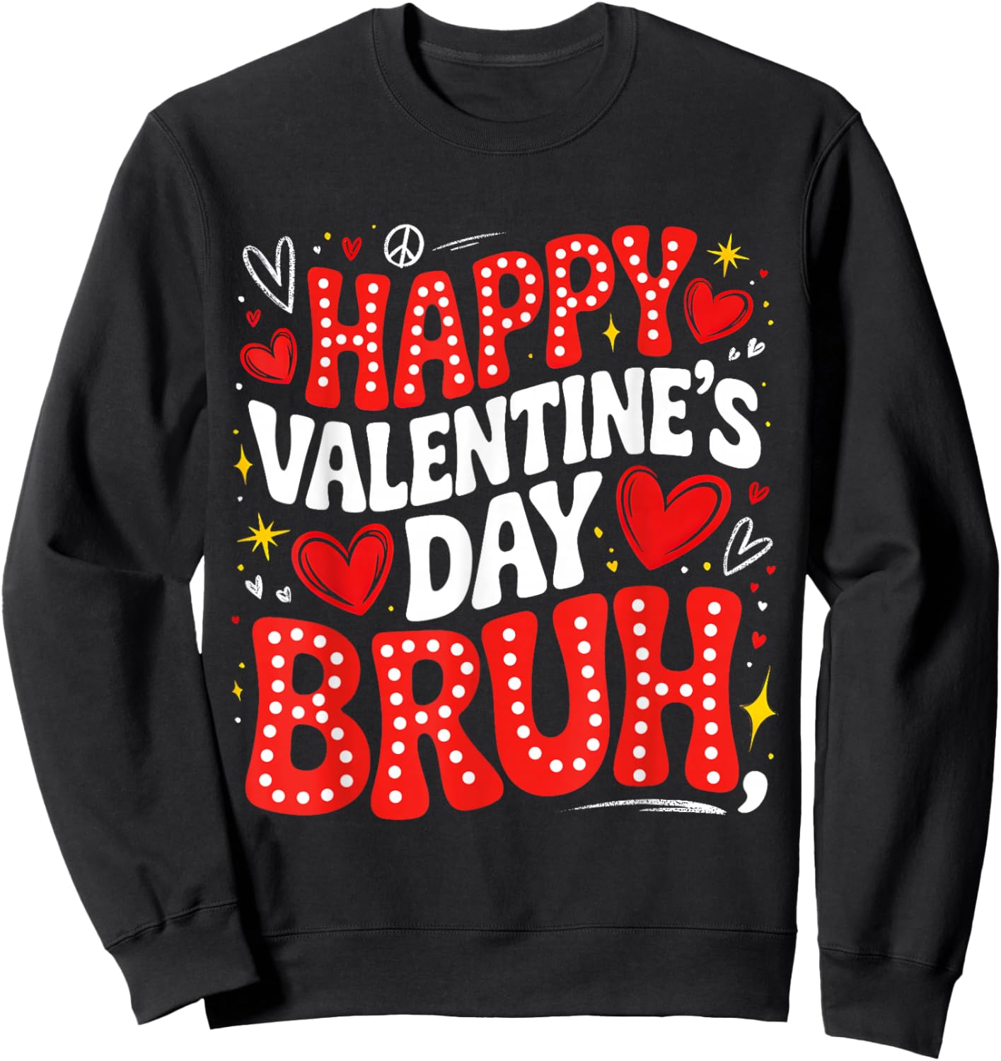 Happy Valentine Bruh Heart Love Valentine Boys Girls Kids Sweatshirt - Sweatshirt | Black
