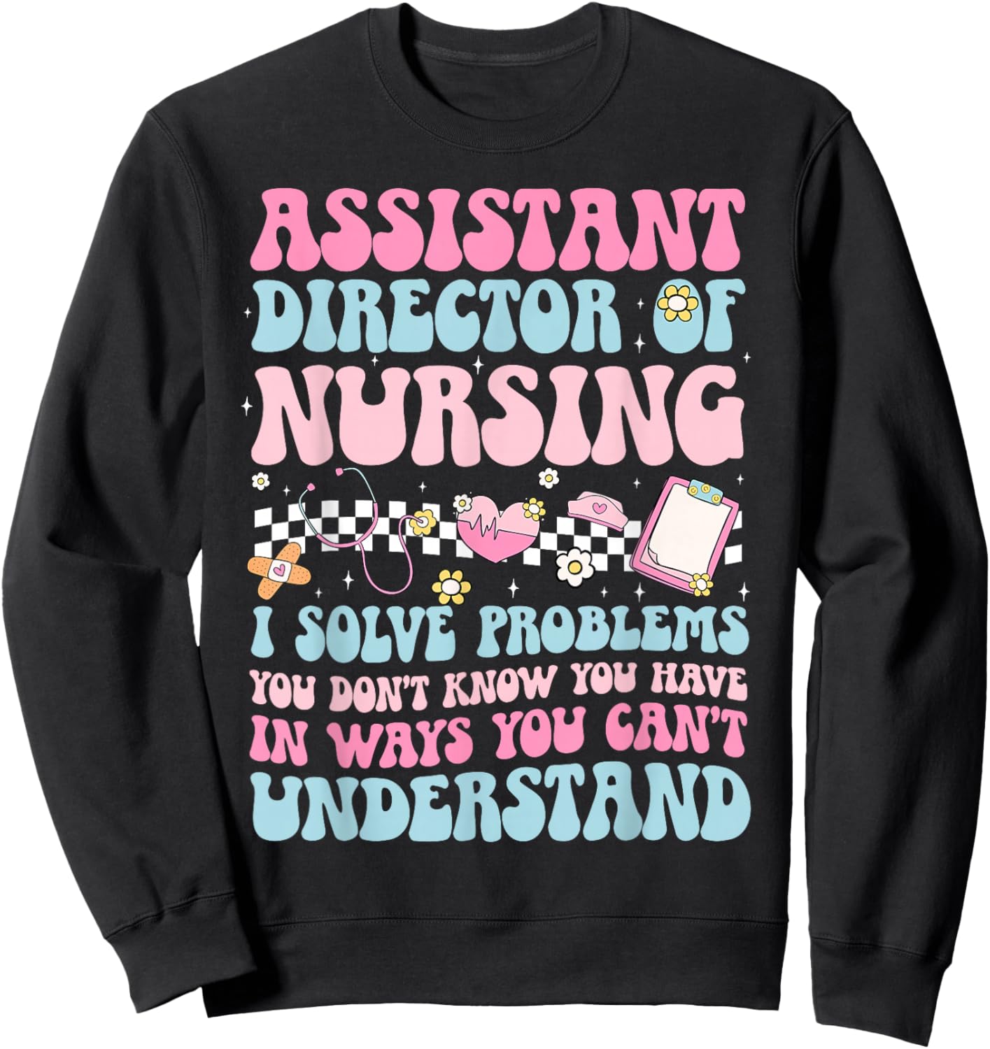 Assistant Director of Nursing ADON Appreciation Sweatshirt - Sweatshirt | Black