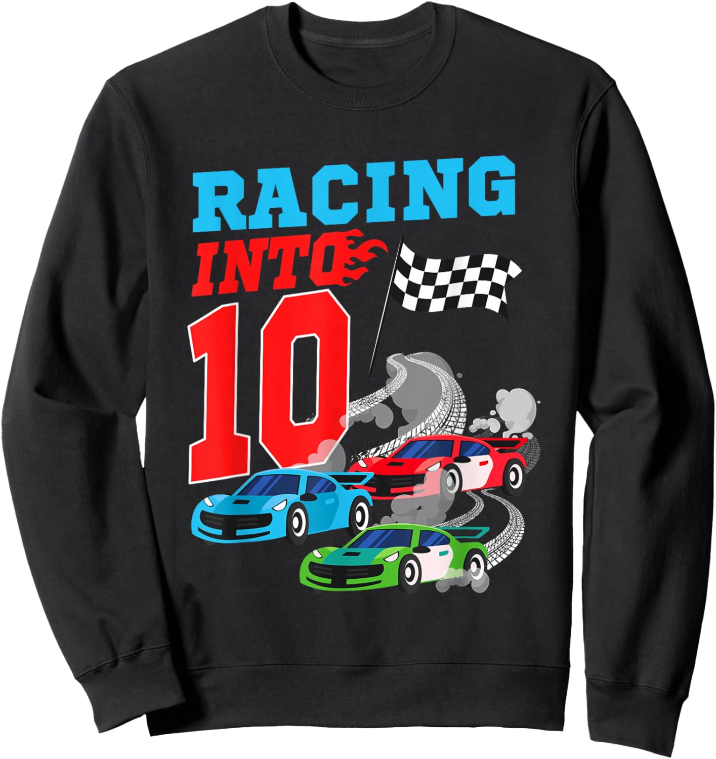 Racing Into 10 Year Old Birthday Racing Car Theme 10th Party Sweatshirt - Sweatshirt | Black