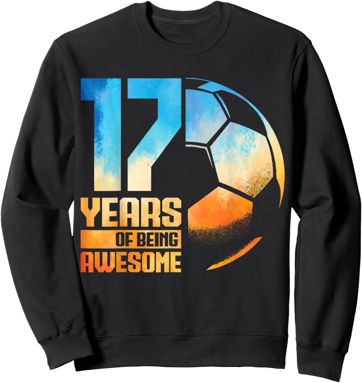 17th Birthday Boy Girl Soccer Player Football 17 Years Old Sweatshirt - Sweatshirt | Black