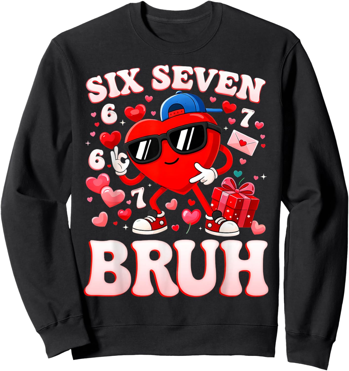 67 Valentine Six Seven Bruh Funny Boys Girls Sweatshirt - Sweatshirt | Black