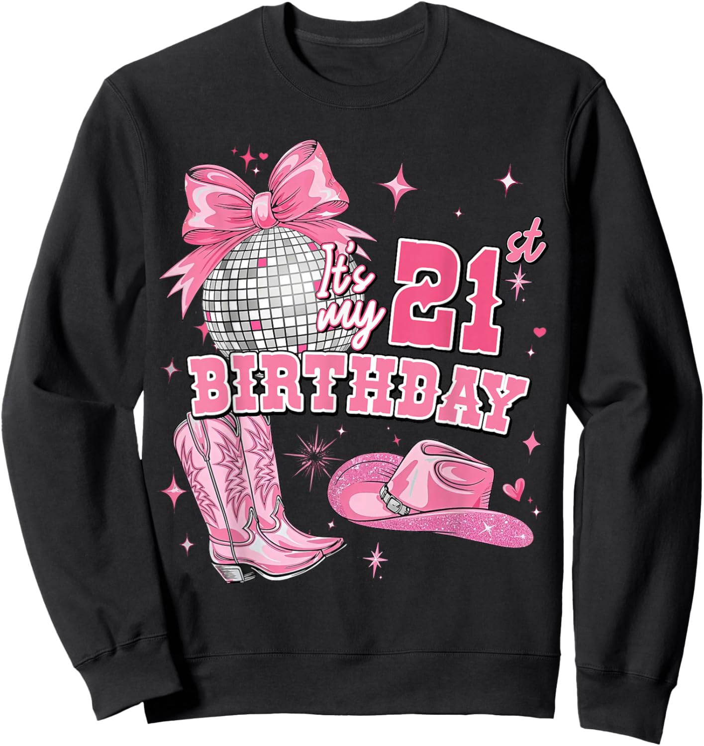 21 Years Old Women Western Cowgirl Pink Boots 21st Birthday Sweatshirt - Sweatshirt | Black
