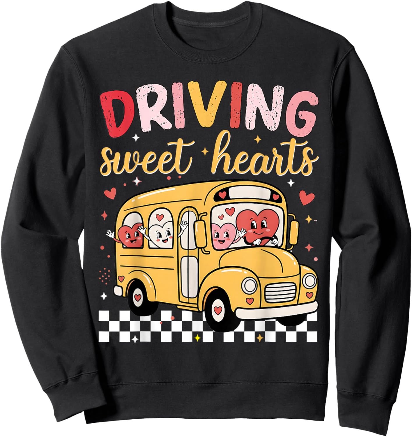 Driving Sweet Hearts School Bus Driver Cute Hearts Valentine Sweatshirt - Sweatshirt | Black