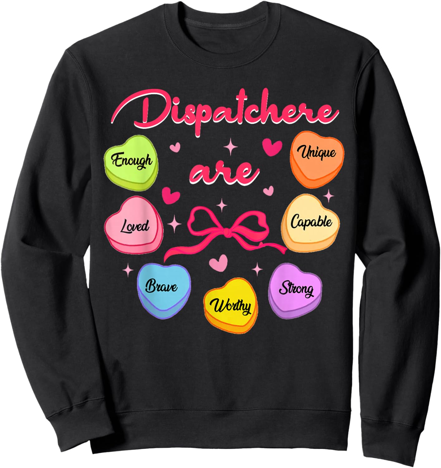 911 Dispatcher are Loved Enough Valentine's Day Dispatch Sweatshirt - Sweatshirt | Black