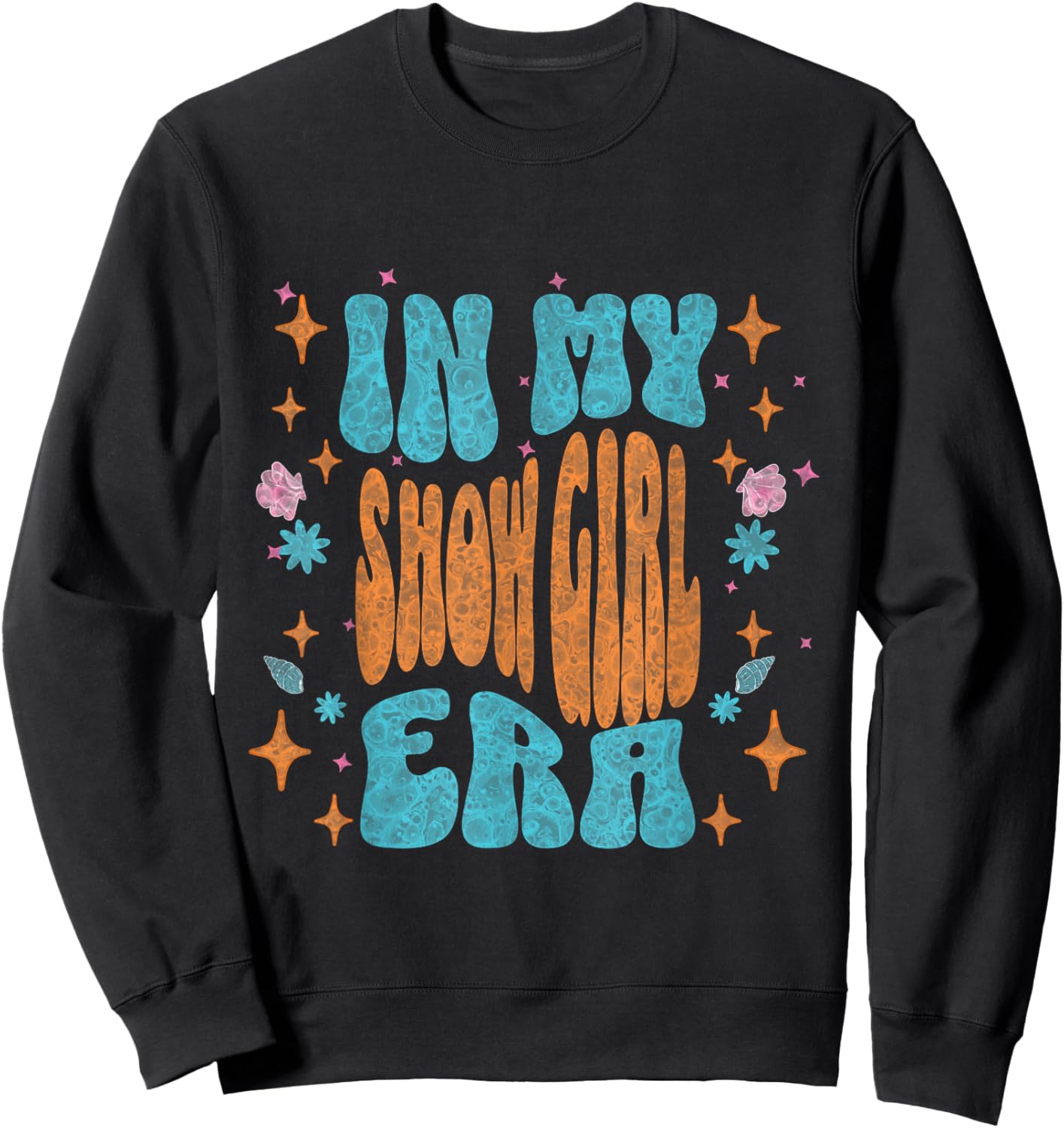 Show Girl Life in My Show Girl Era Groovy Sweatshirt - Sweatshirt | Black