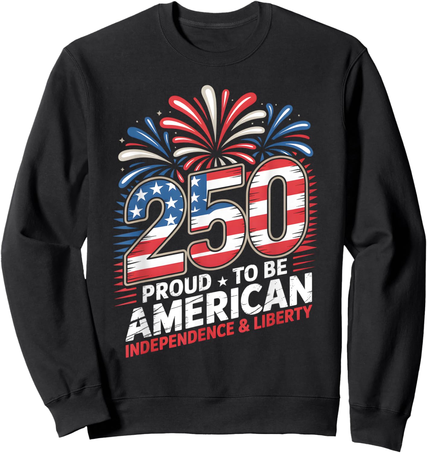 250 Years of Freedom | American 1776–2026 Patriotic Sweatshirt - Sweatshirt | Black