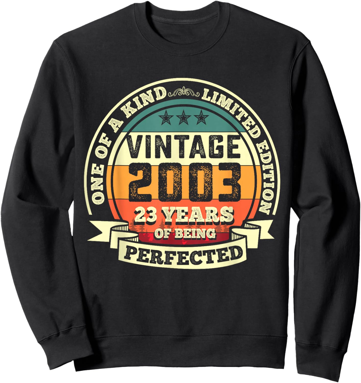 23rd Birthday Gift 23 Years of Being Perfected 23 Yrs Old Sweatshirt - Sweatshirt | Black