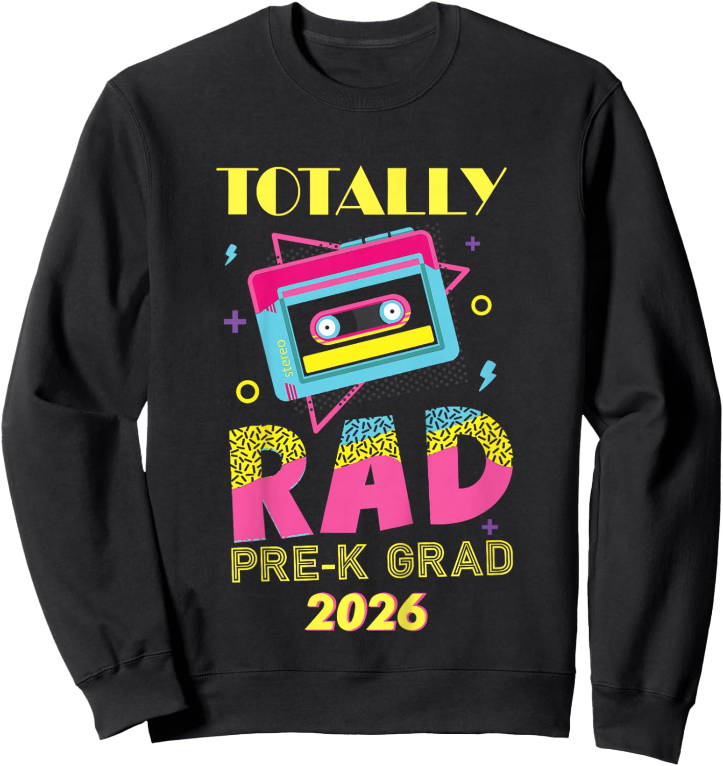 Totally Rad Pre-K Grad Preschool Graduation 2026 Sweatshirt - Sweatshirt | Black