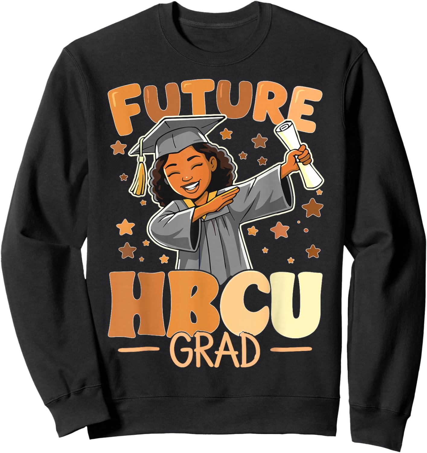 Future HBCU Grad Dabbing Girls College Graduation HBCU Sweatshirt - Sweatshirt | Black