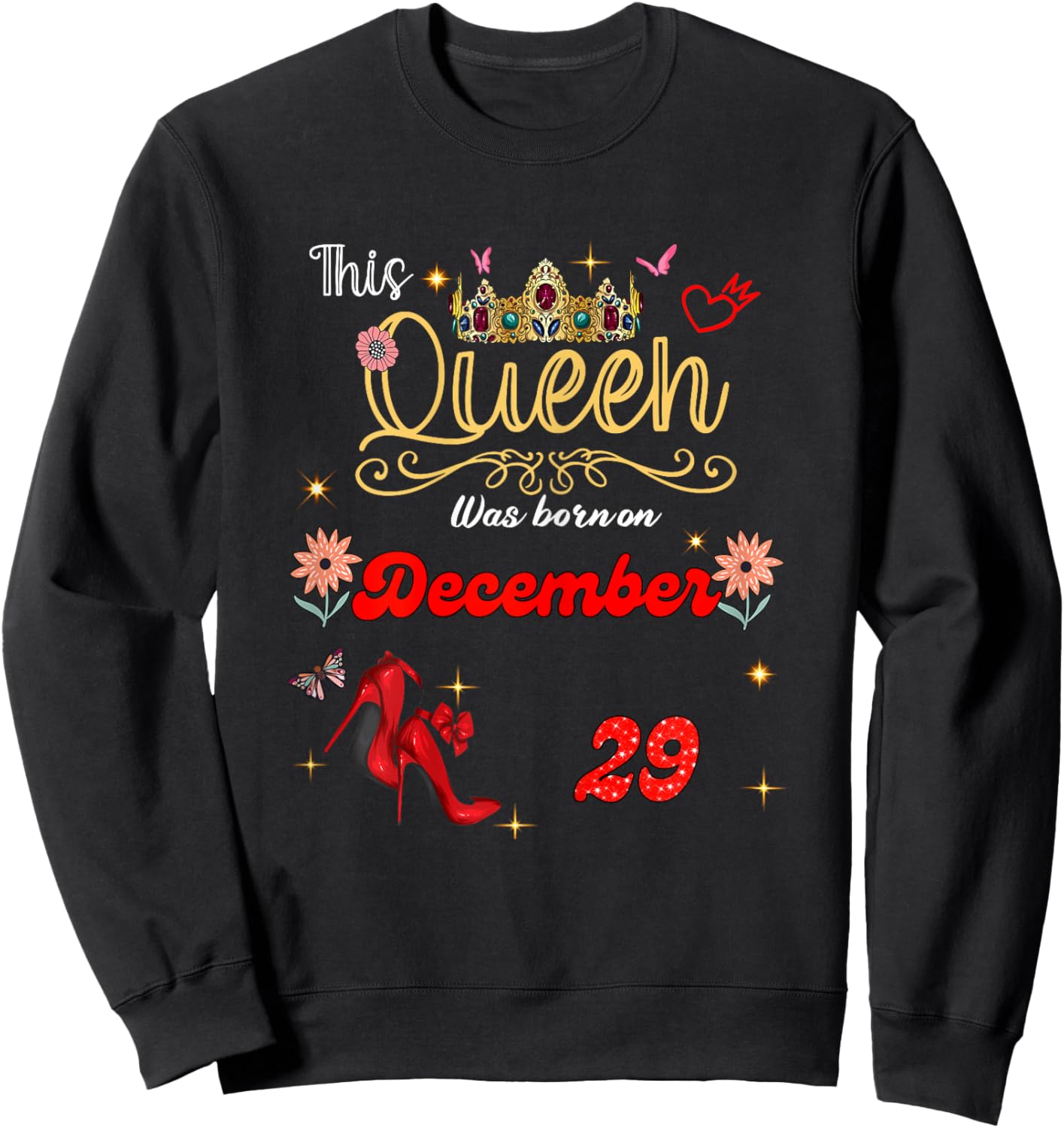 A Queen was Born on December 29 December 29th Birthday Sweatshirt - Sweatshirt | Black