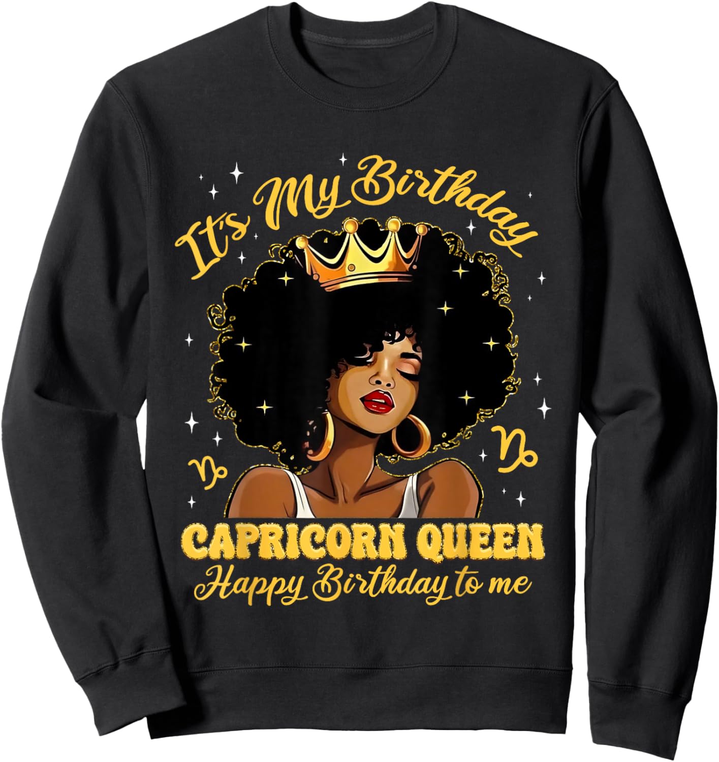 It's My Birthday Capricorn Queen Girl Zodiac Sign Birthday Sweatshirt - Sweatshirt | Black