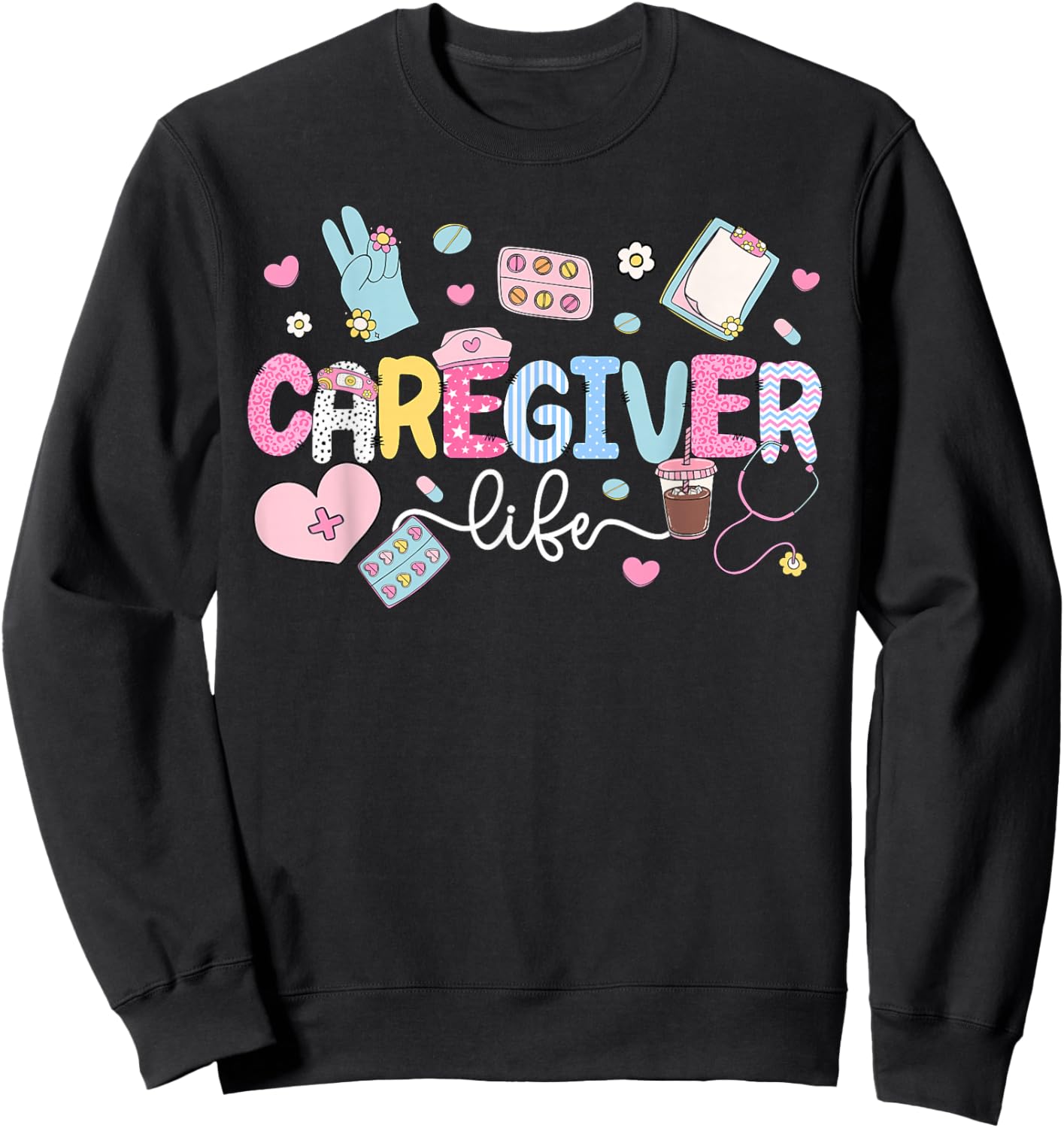 Caregiver Life Caregiving Caregivers Sweatshirt - Sweatshirt | Black