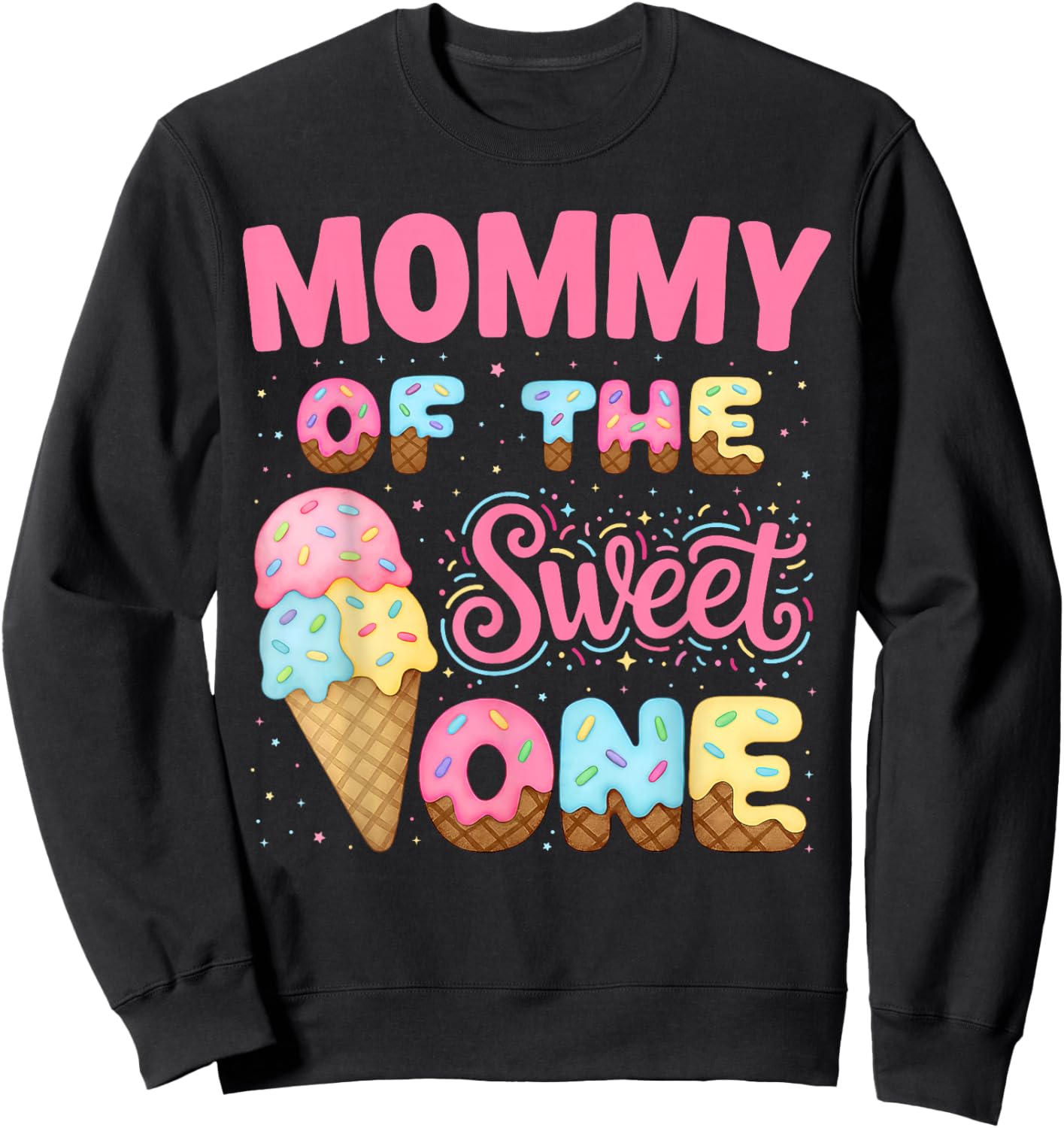 Mommy of The Sweet One Ice Cream Matching Birthday Family Sweatshirt - Sweatshirt | Black
