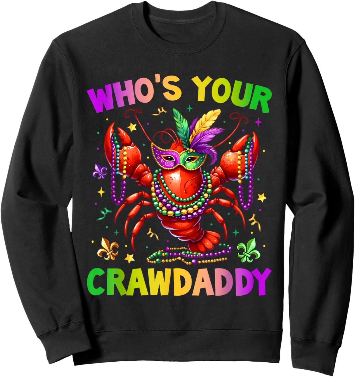 Whos Your Crawdaddy Crawfish Jester Beads Funny Mardi Gras Sweatshirt - Sweatshirt | Black