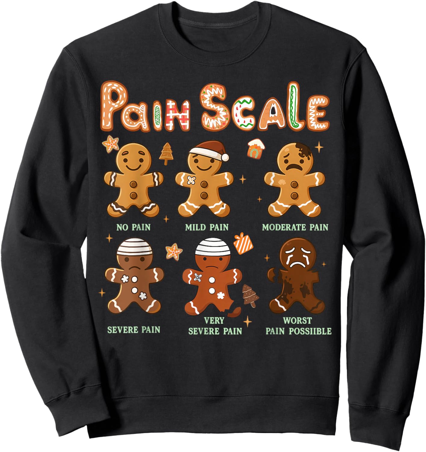 Pain Scale Funny Gingerbread Man Christmas Nurse Holiday Sweatshirt - Sweatshirt | Black