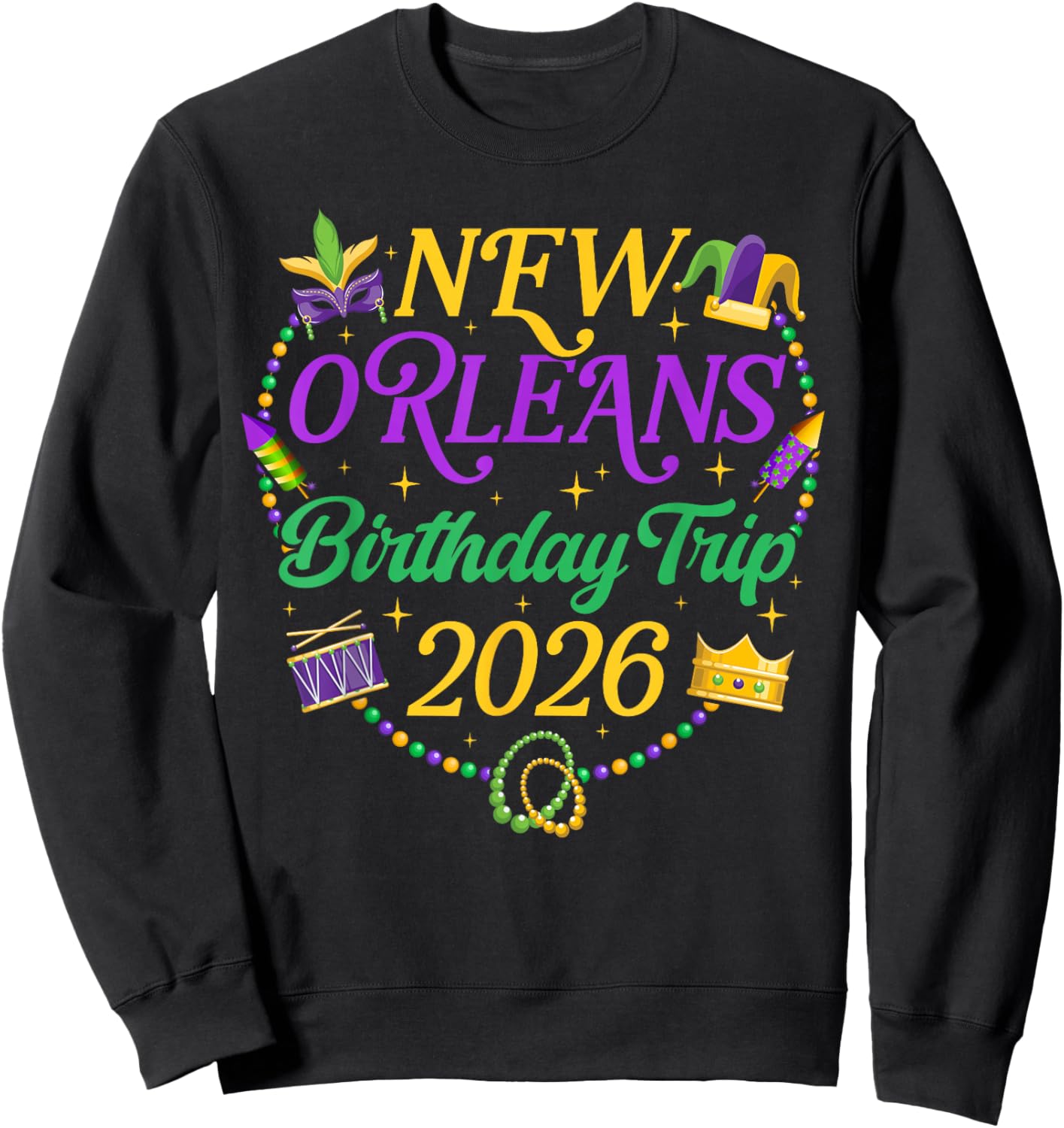 Birthday Trip New Orleans 2026 Birthday Vacation New Orleans Sweatshirt - Sweatshirt | Black