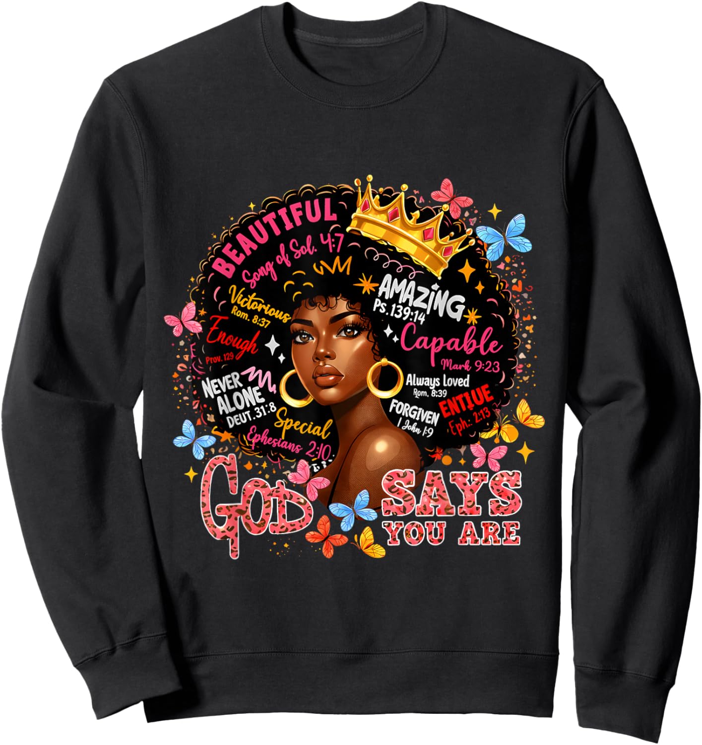 God Says You are Queen Loved Worthy Beautiful Powerful Sweatshirt - Sweatshirt | Black