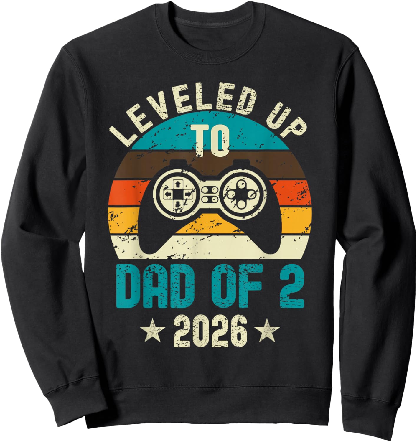 I Leveled Up to Dad of 2 2026 Promoted to Soon to Be Father Sweatshirt - Sweatshirt | Black