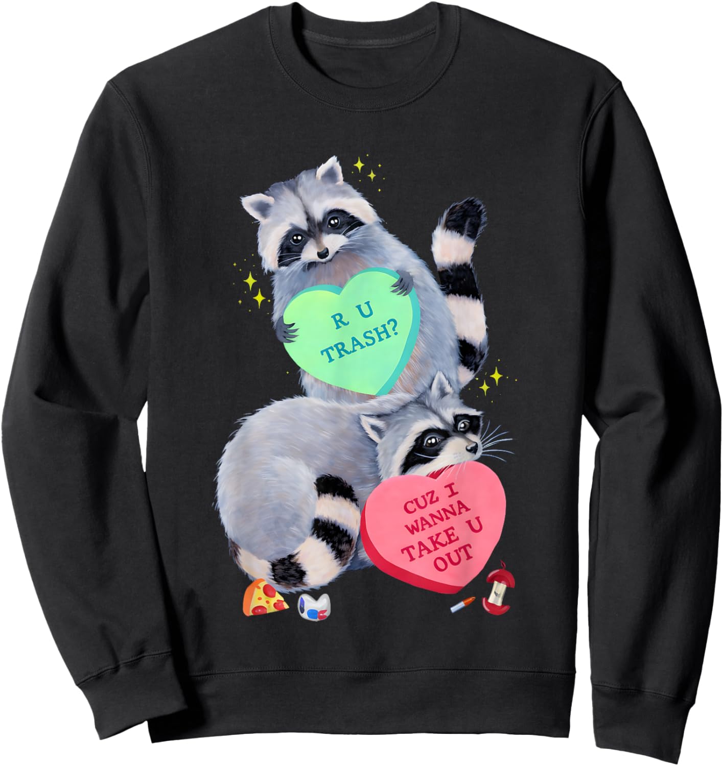 Raccoons R U Trash Cuz I Wanna Take U Out Sweatshirt - Sweatshirt | Black
