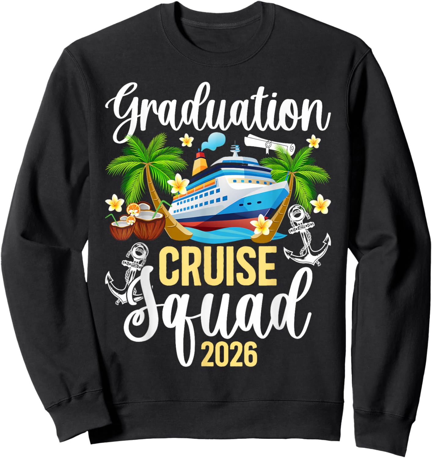 Graduation Cruise Squad 2026 Graduate Cruise Trip Sweatshirt - Sweatshirt | Black