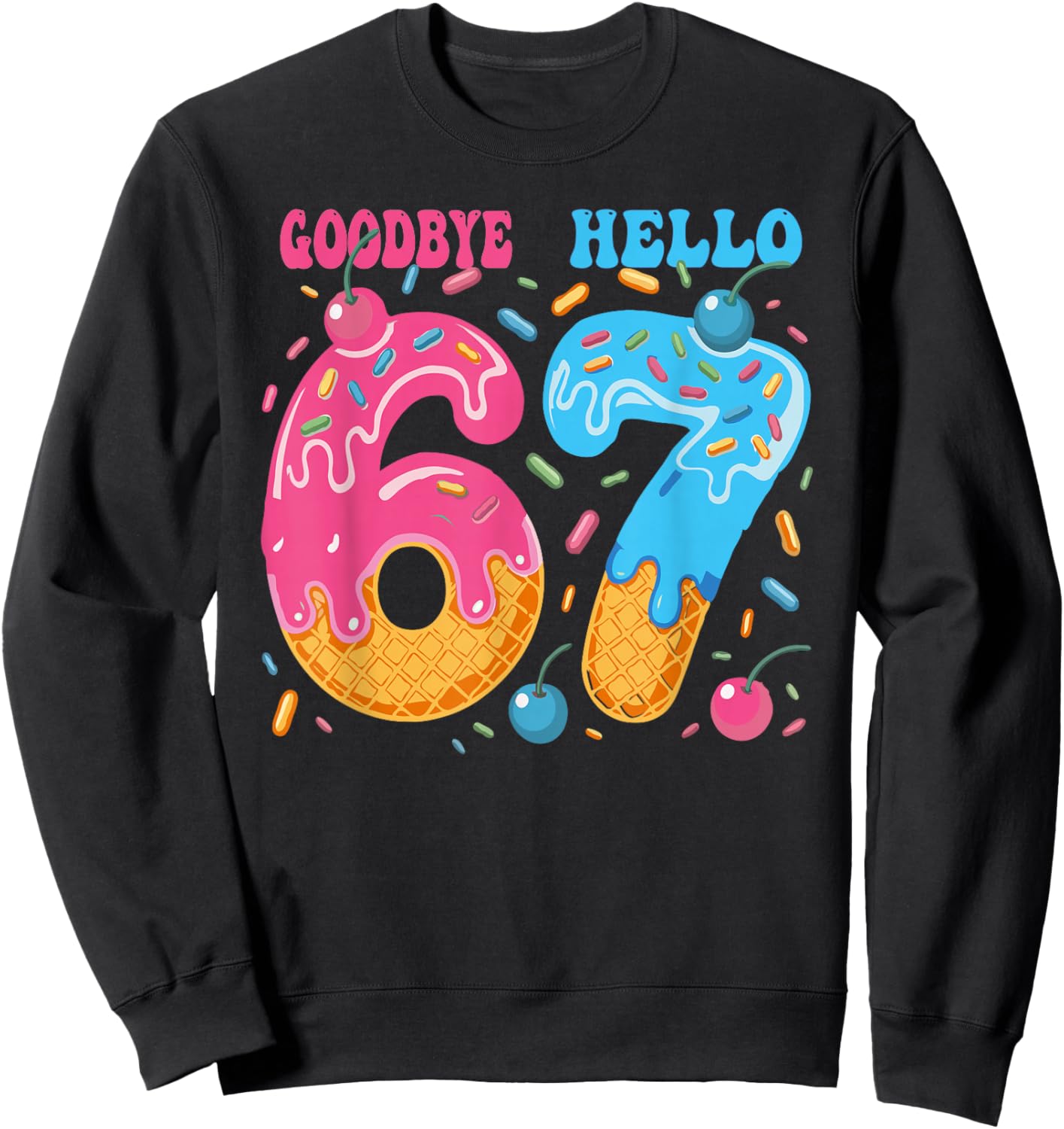 Goodbye 6 Hello 7 Funny 7th Birthday Six Seven Ice Cream Sweatshirt - Sweatshirt | Black