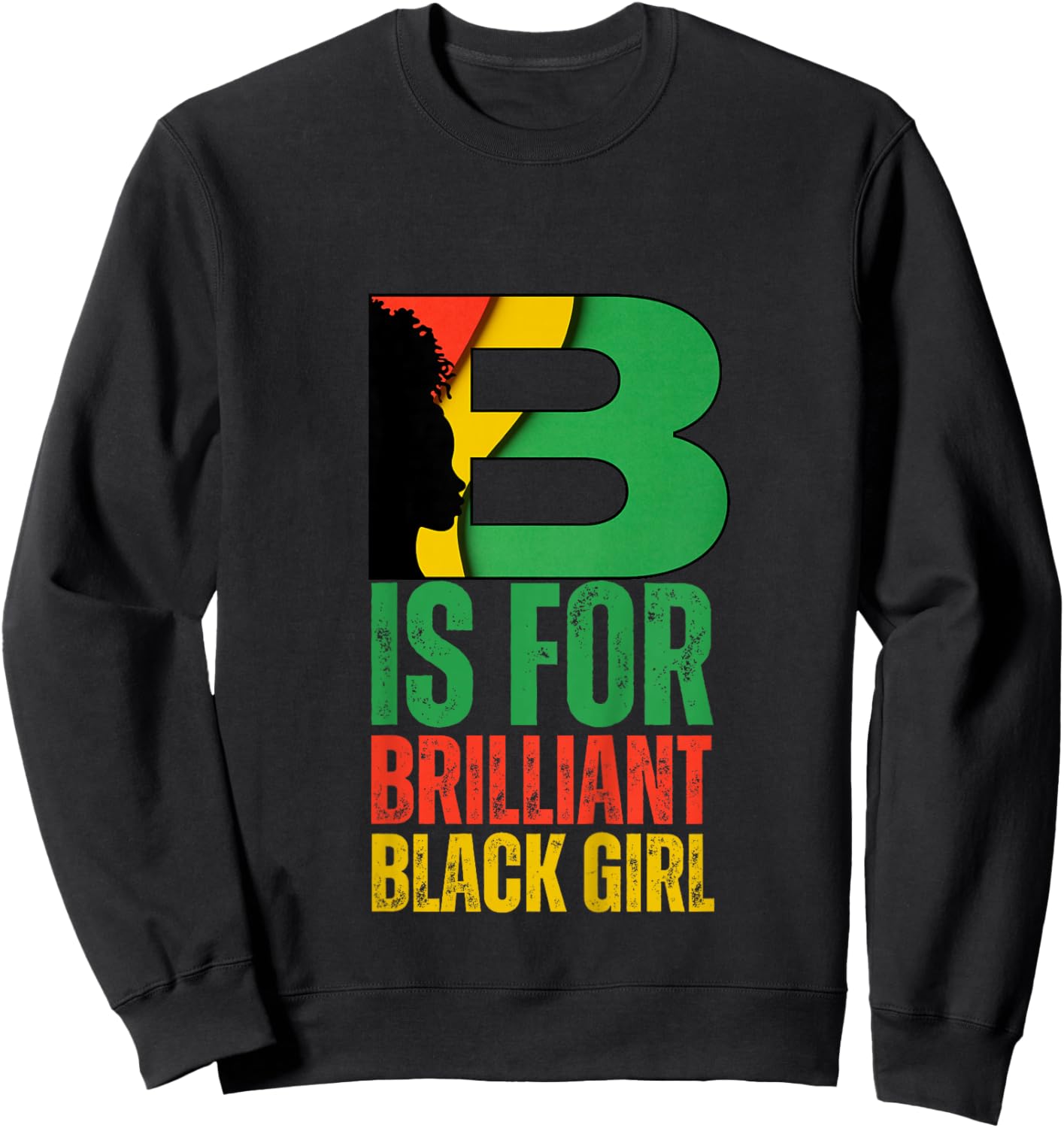 B is for Brilliant Black Girl Black History Month Toddler Sweatshirt - Sweatshirt | Black