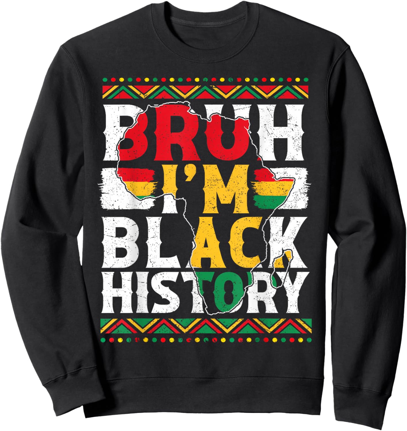 Bruh I Am Black History Men Boy Kid African American Pride Sweatshirt - Sweatshirt | Black
