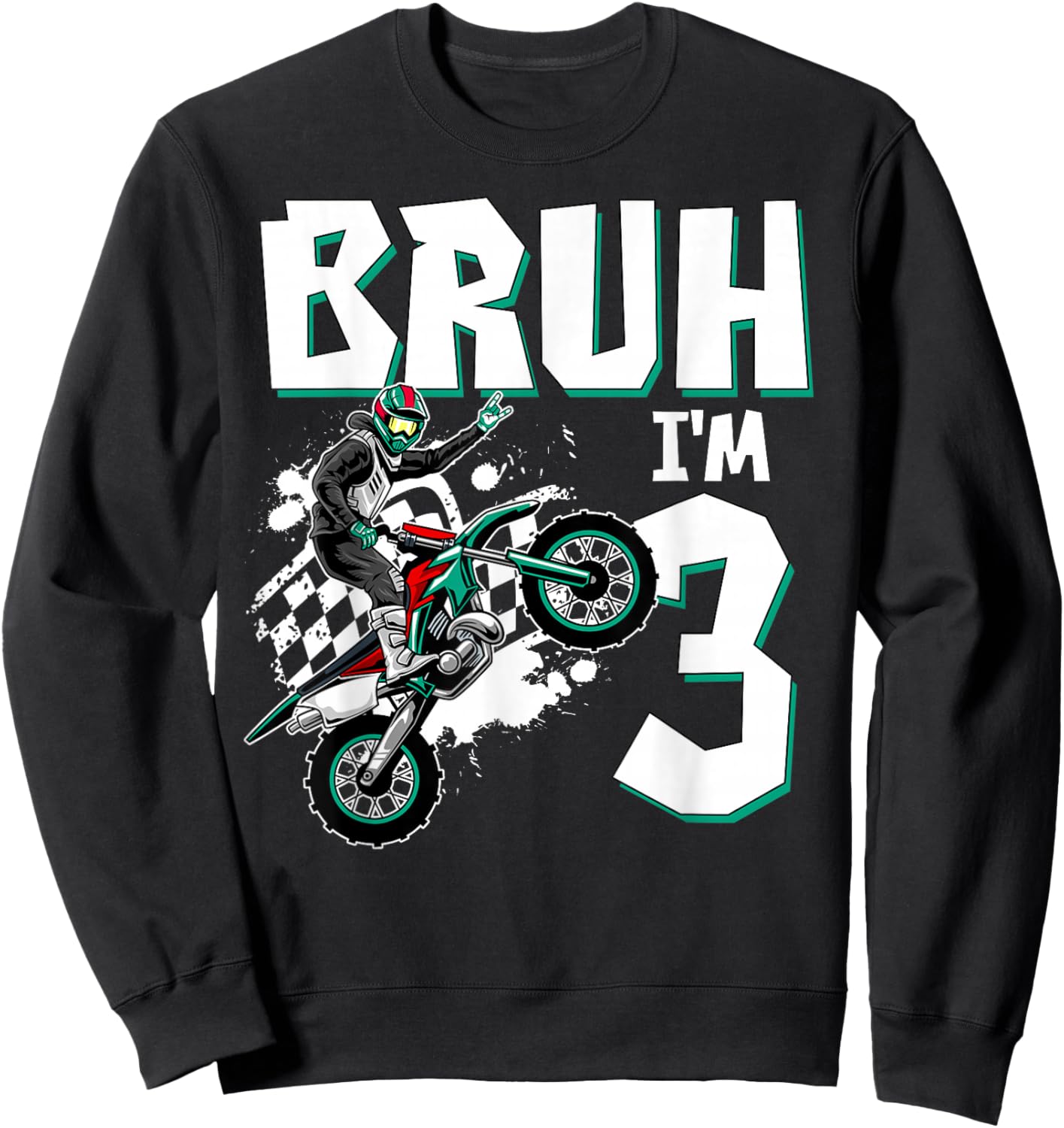 Bruh I'm 3 Motocross Birthday Motorcycle Themed 3rd Birthday Sweatshirt - Sweatshirt | Black