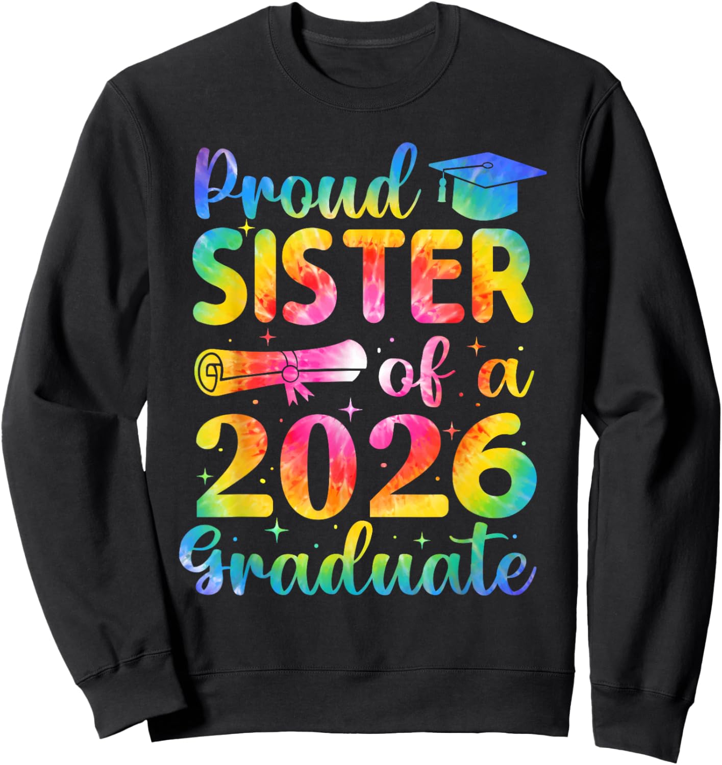 Proud Sister of A 2026 Graduate Family Graduation Party Sweatshirt - Sweatshirt | Black