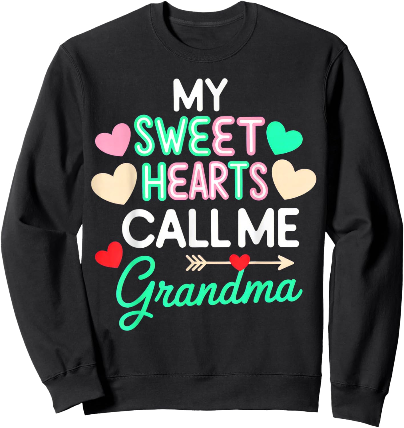 My Sweethearts Call Me Grandma Valentines Sweatshirt - Sweatshirt | Black