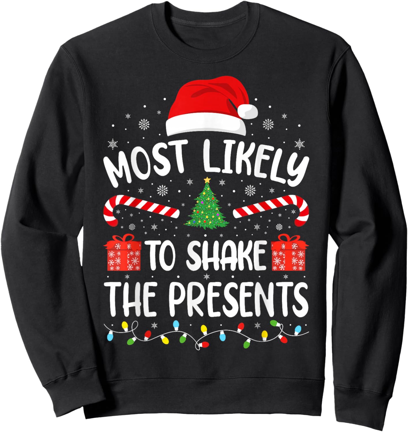 Most Likely to Shake The Presents Xmas Family Matching Tree Sweatshirt - Sweatshirt | Black