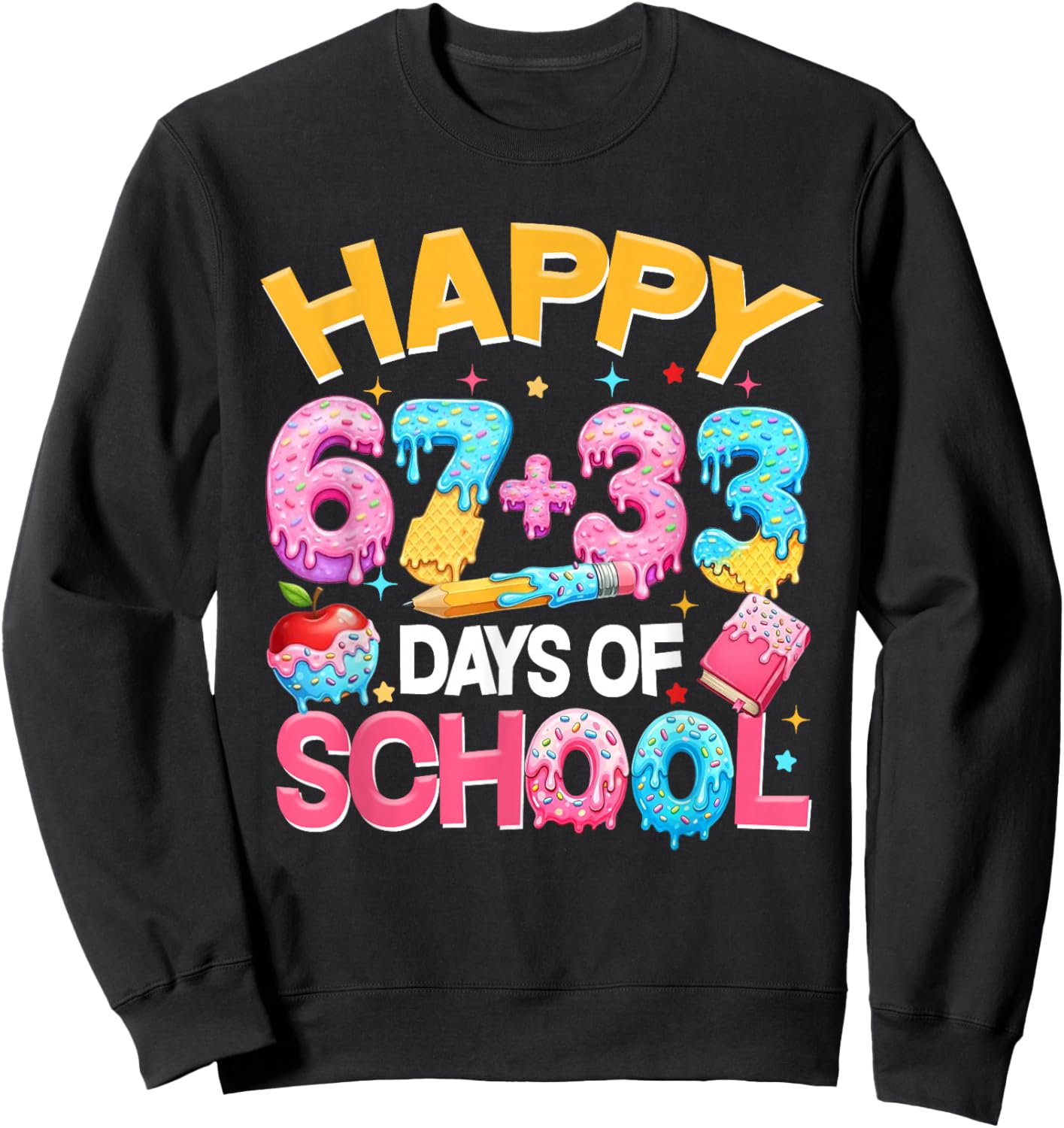 Happy 67 33 Days of School for Girls Boys Kids 100th Day Sweatshirt - Sweatshirt | Black