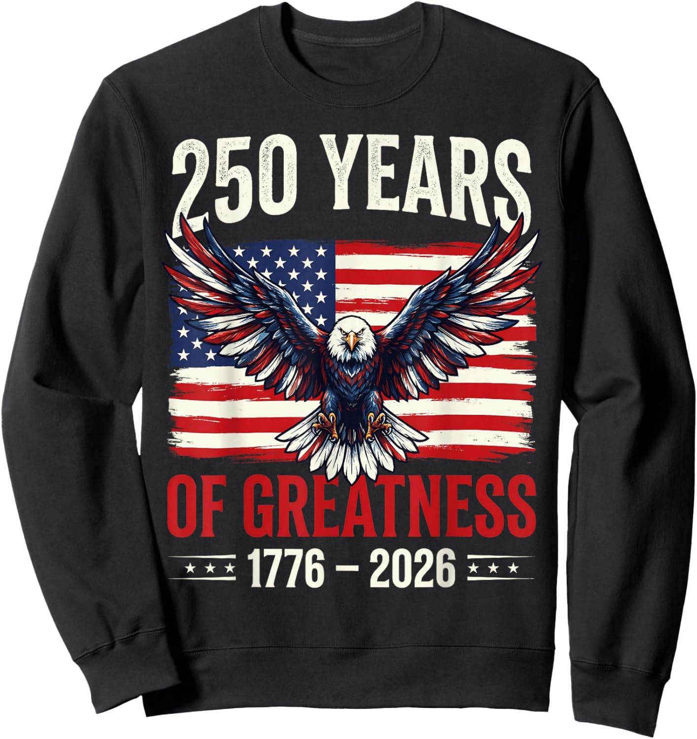 Flag Vintage 250 Years American 1776 2026 250th USA Birthday Sweatshirt - Sweatshirt | Black