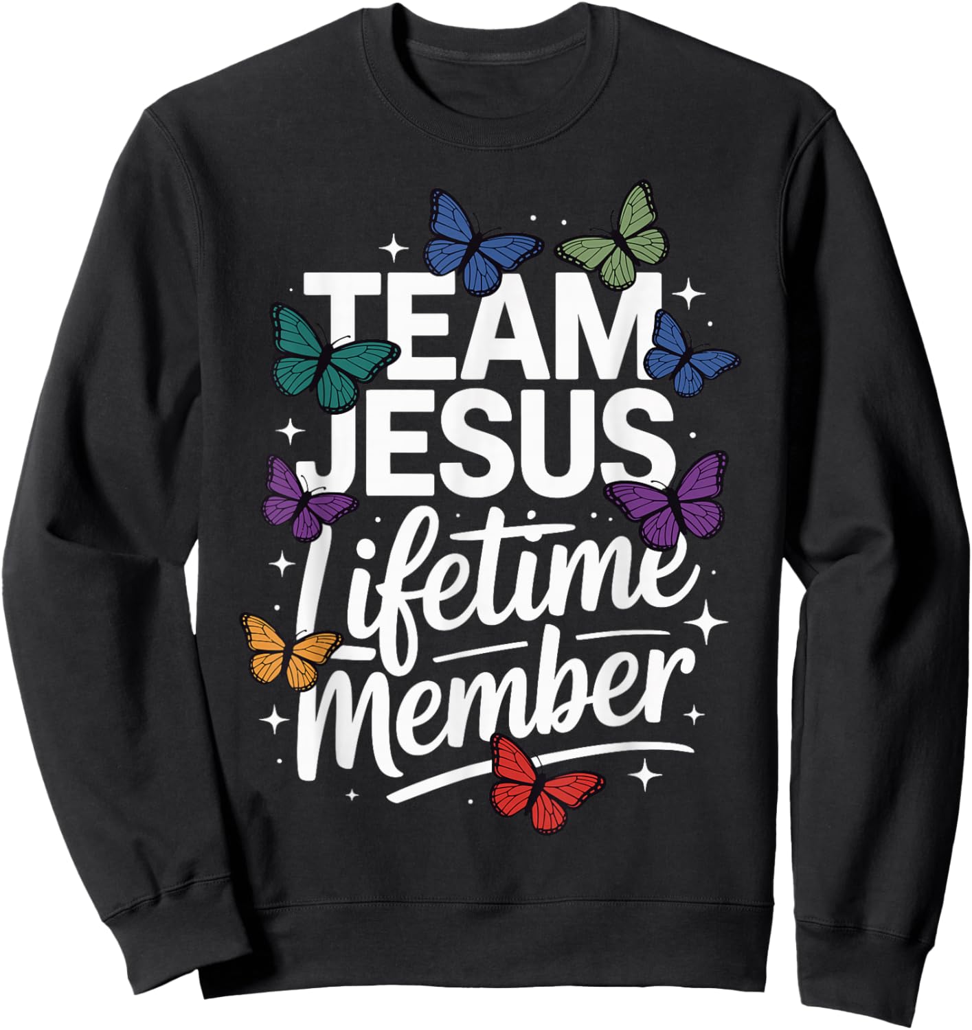 Team Jesus Lifetime Member Sweatshirt - Sweatshirt | Black