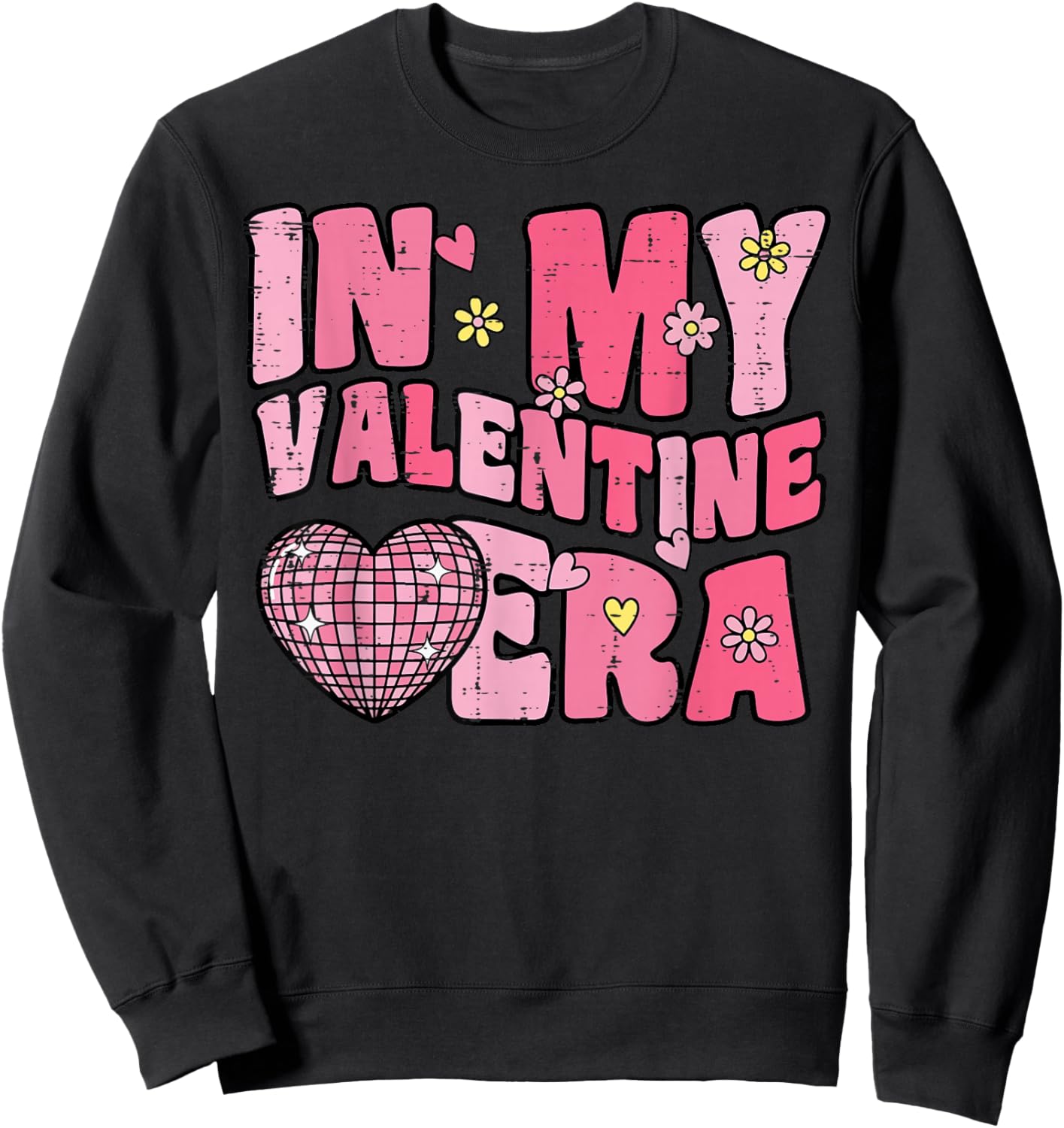 in My Valentine Era Disco Retro Valentine Women Men Kids Sweatshirt - Sweatshirt | Black