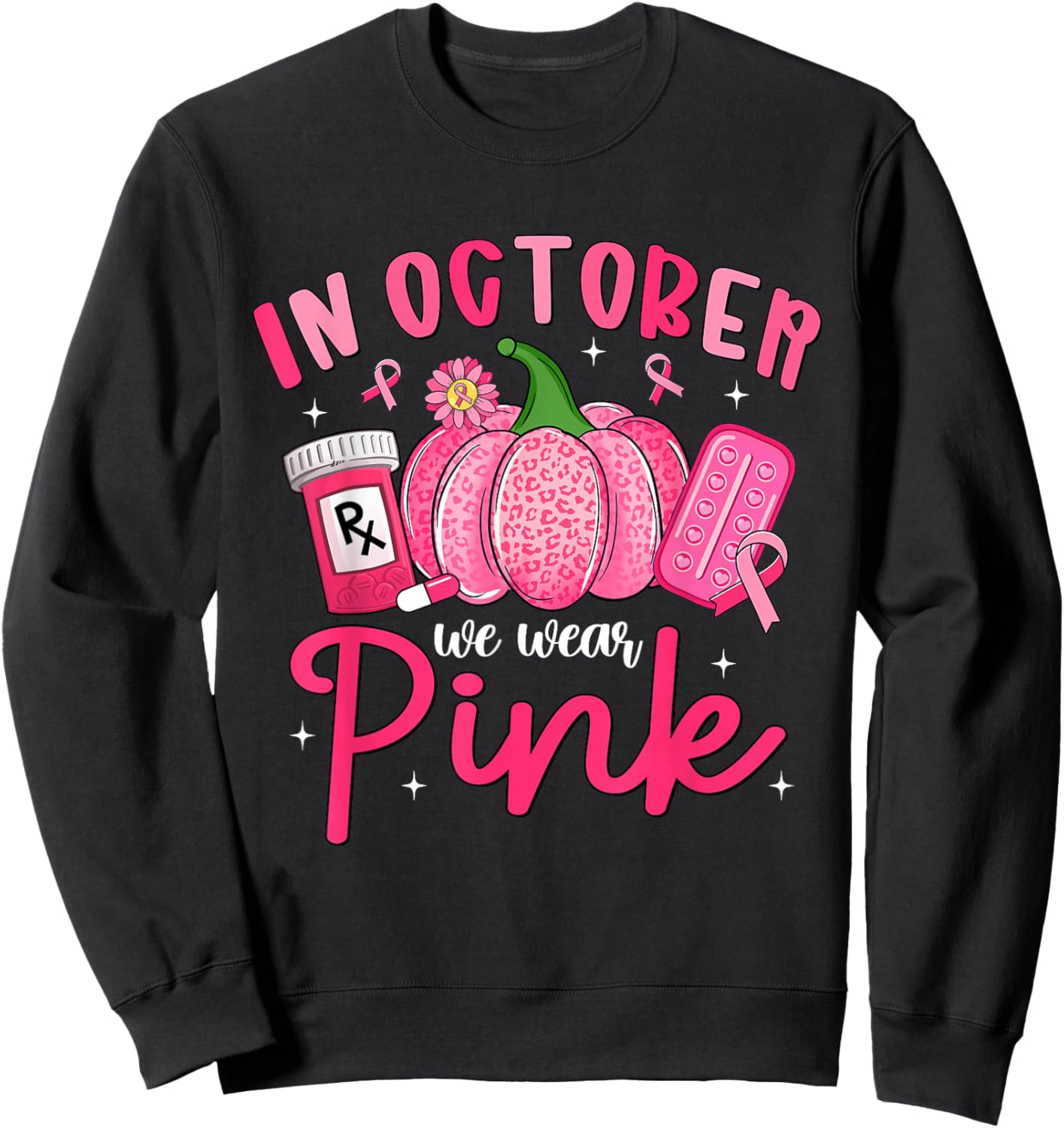 in October We Wear Pink Breast Cancer Awareness Pharmacy Sweatshirt - Sweatshirt | Black