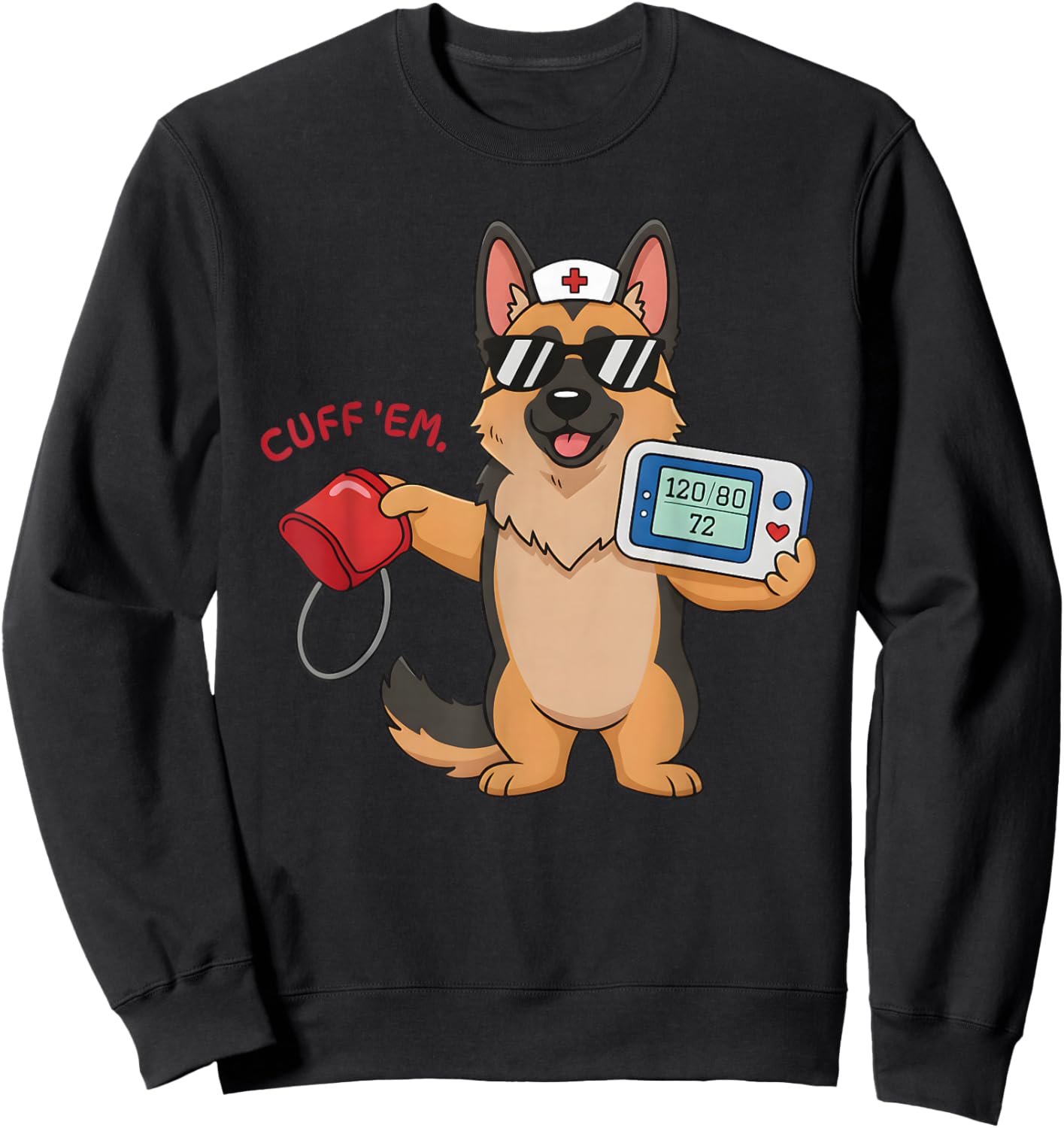 Cuff 'Em Goose Dog German Shepherd Registered Nurse Mom Sweatshirt - Sweatshirt | Black
