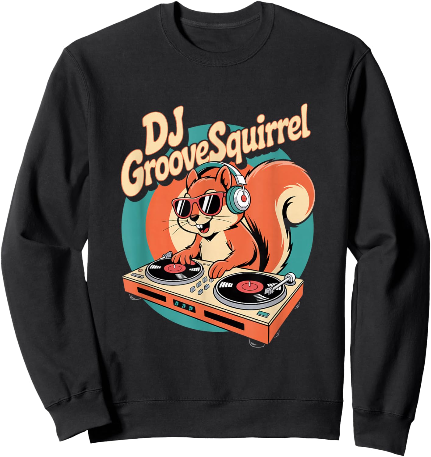 DJ Groove Squirrel Retro Turntable Club Vibes Sweatshirt - Sweatshirt | Black