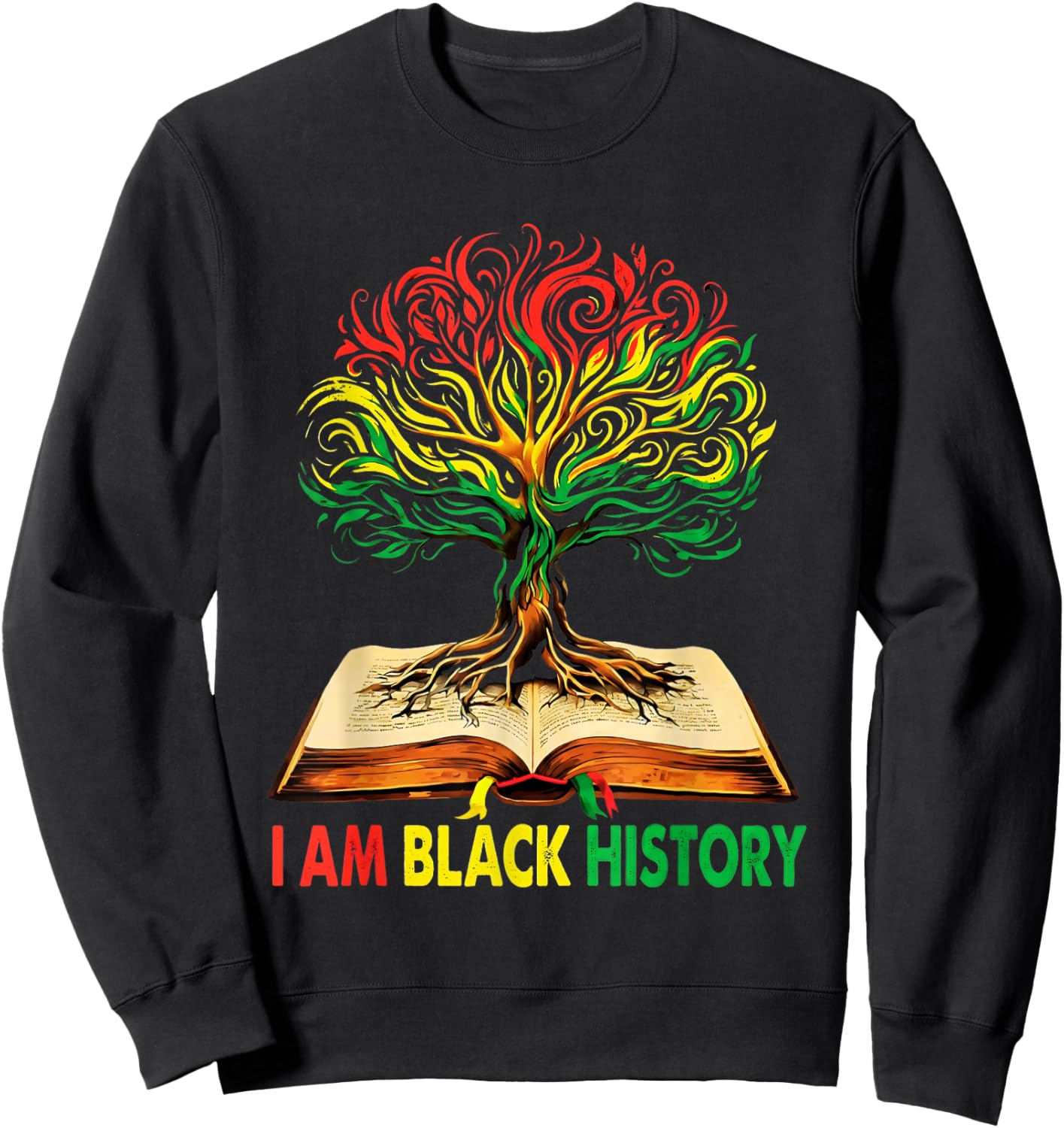 I Am Black History Black History Month Sweatshirt - Sweatshirt | Black