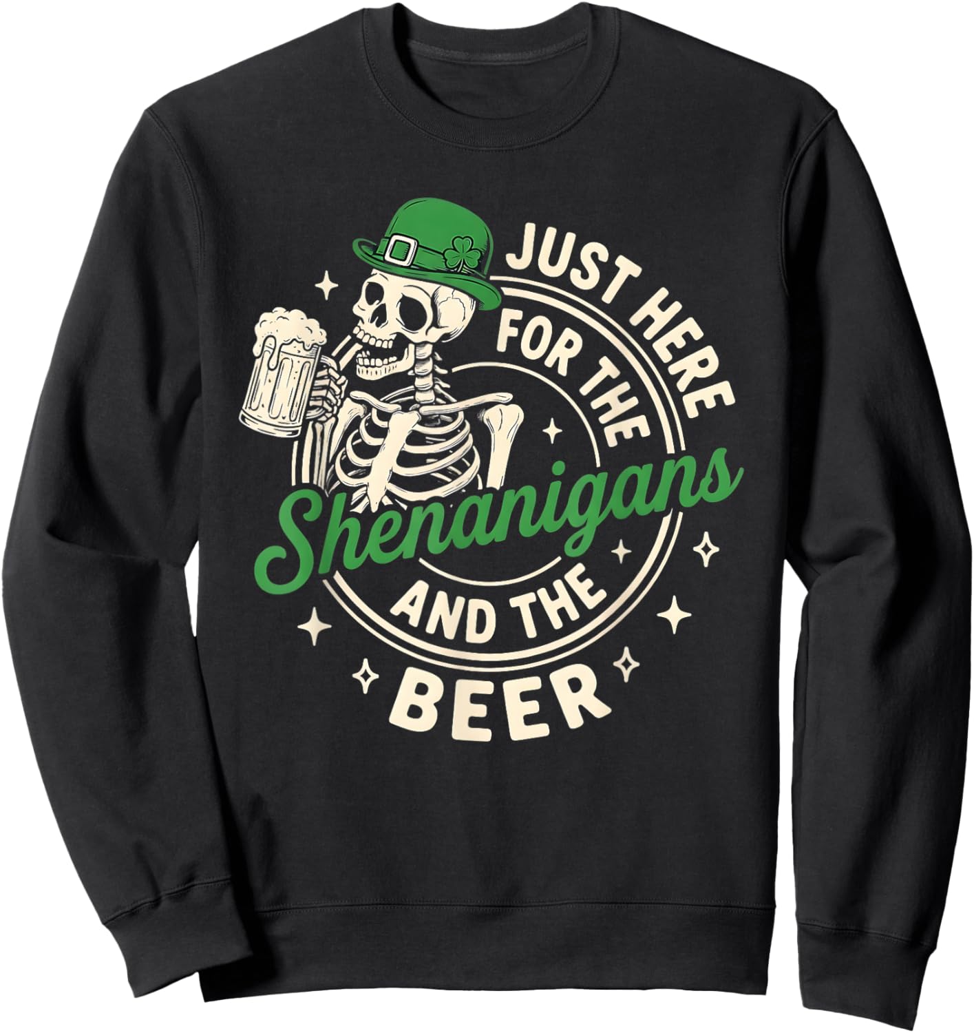 Retro Skeleton Just Here for Shenanigans and Beer St. Paddys Sweatshirt - Sweatshirt | Black