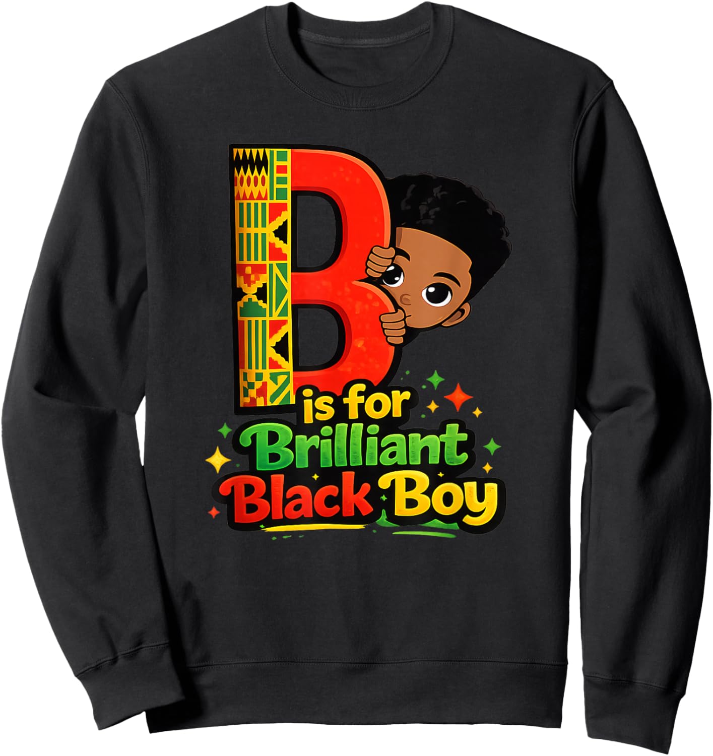 B is for Brilliant Black Boy Kid Black History Month Toddler Sweatshirt - Sweatshirt | Black