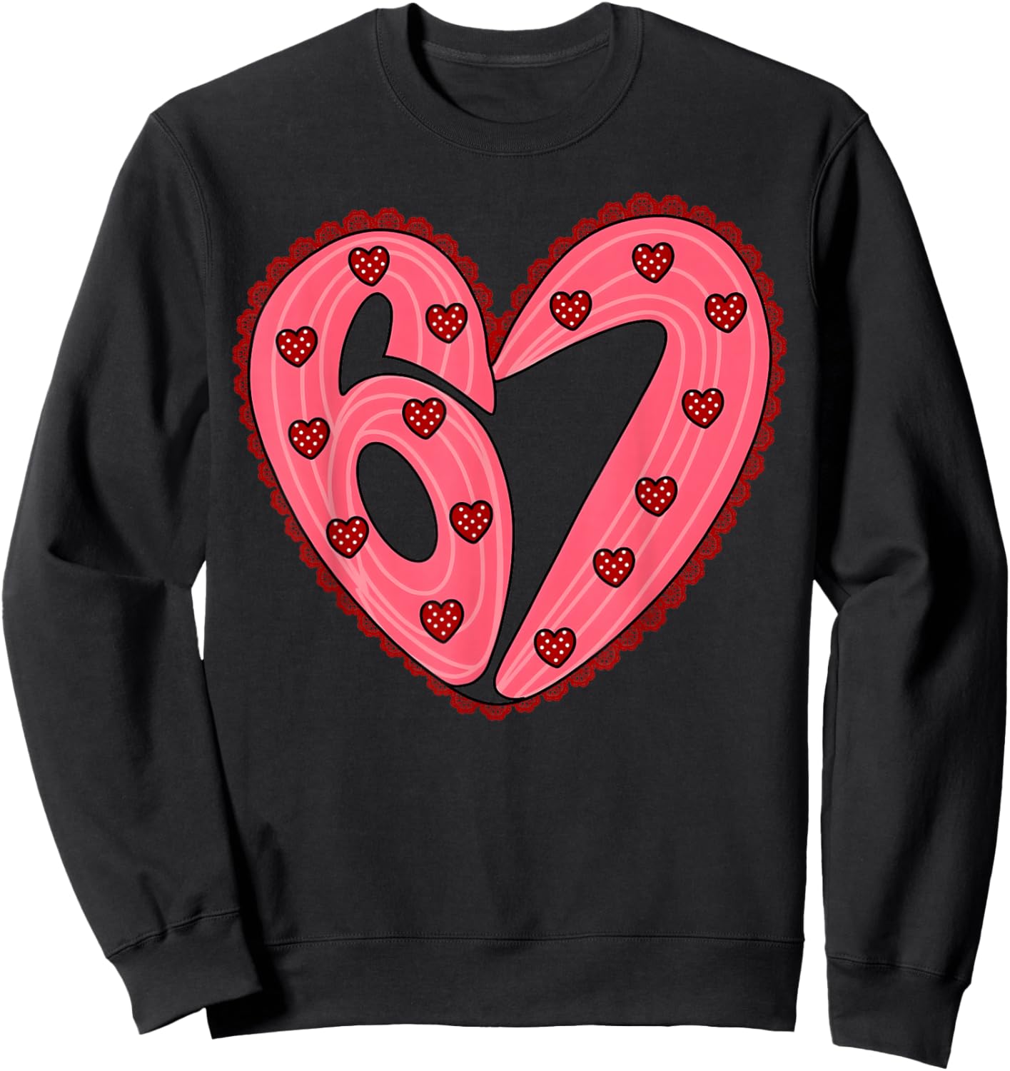 Funny Valentine Six Seven 6 7 Heart Meme Men Women Kid Sweatshirt - Sweatshirt | Black