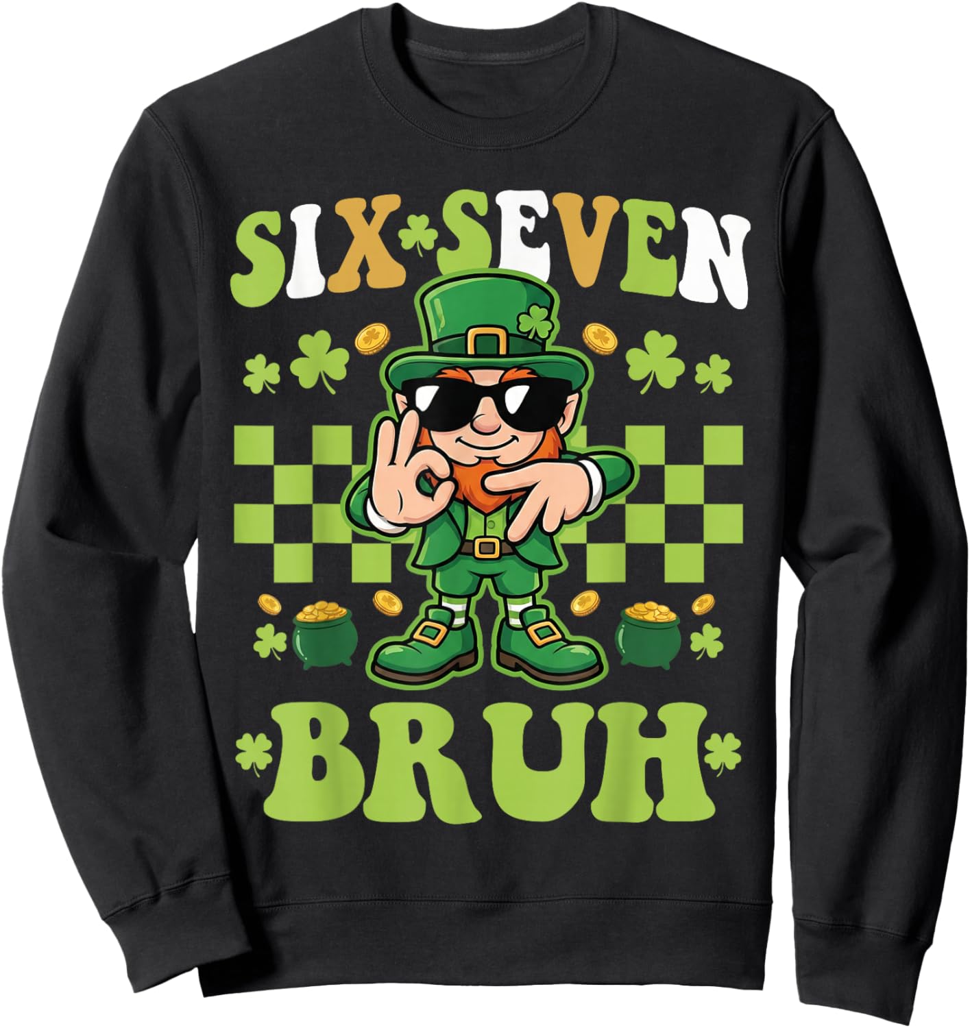 67 St Patricks Day Boys Kids Teens Leprechaun Six Seven Bruh Sweatshirt - Sweatshirt | Black