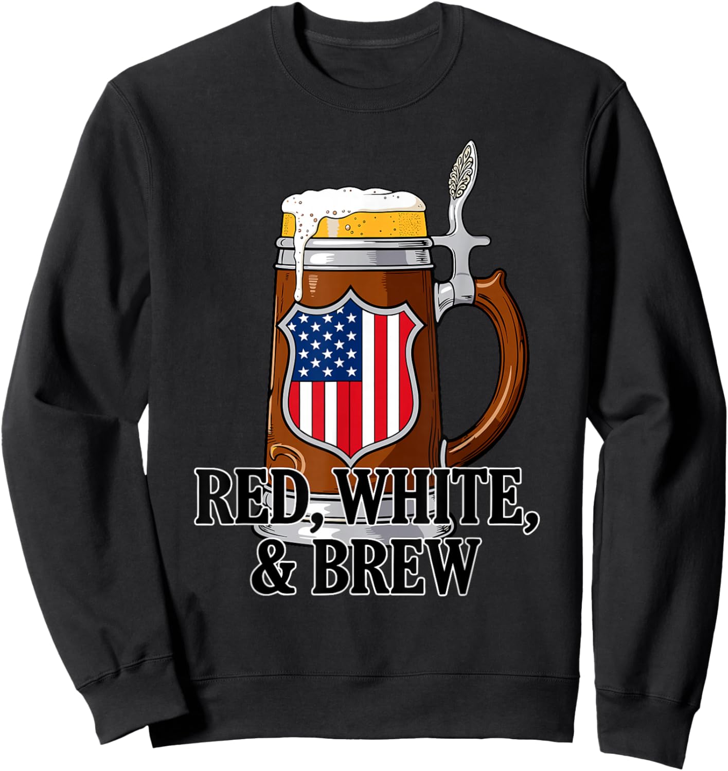 Red White and Brew Funny Patriotic 4th of July Beer Drinking Sweatshirt - Sweatshirt | Black