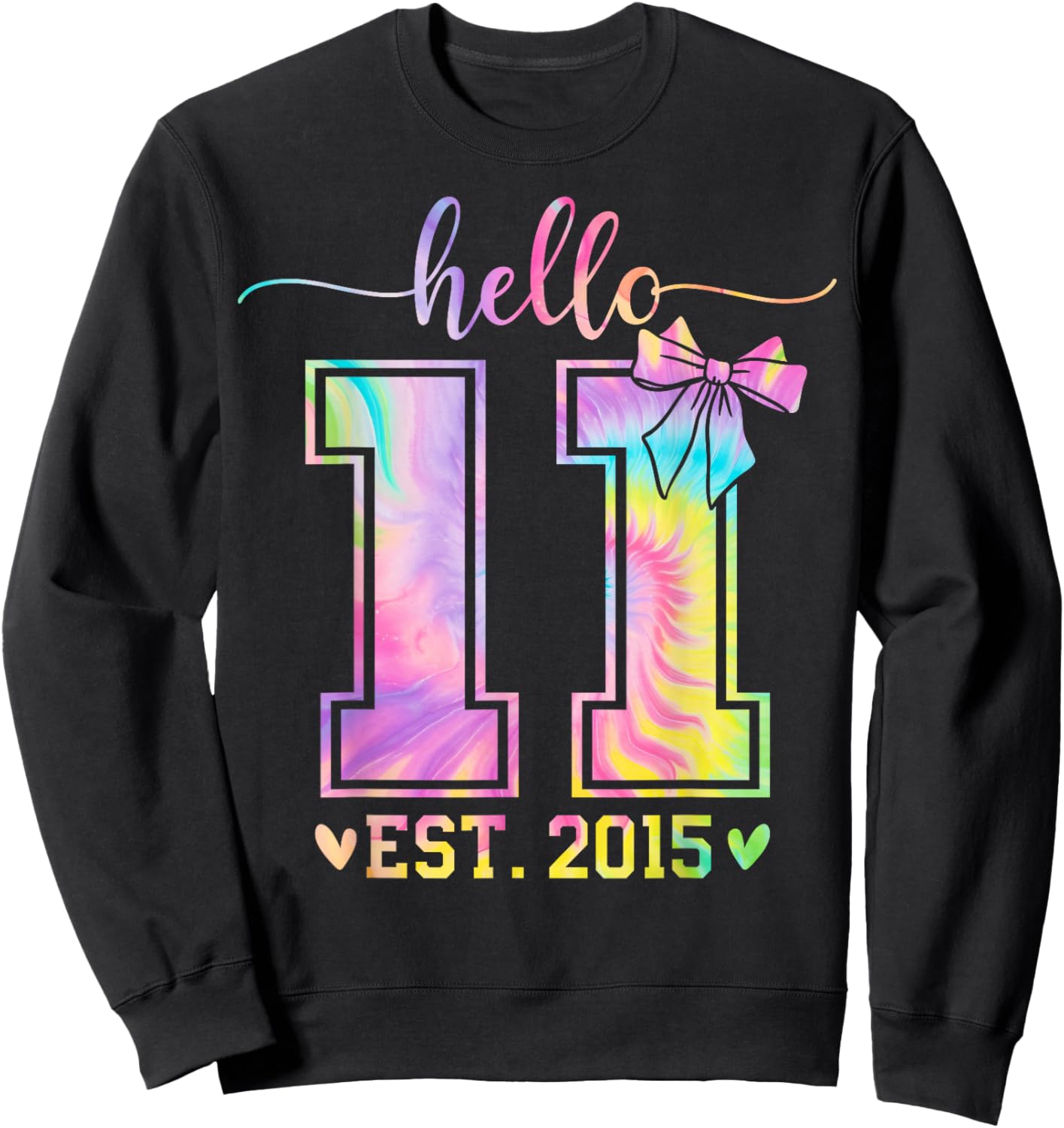 Hello Eleven EST 2015 11th Birthday Coquette 11 Year Girl Sweatshirt - Sweatshirt | Black