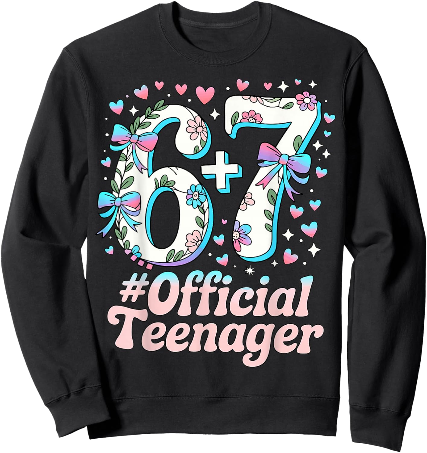 13 Years Official Teenager Cute 13th Birthday Six Seven Sweatshirt - Sweatshirt | Black